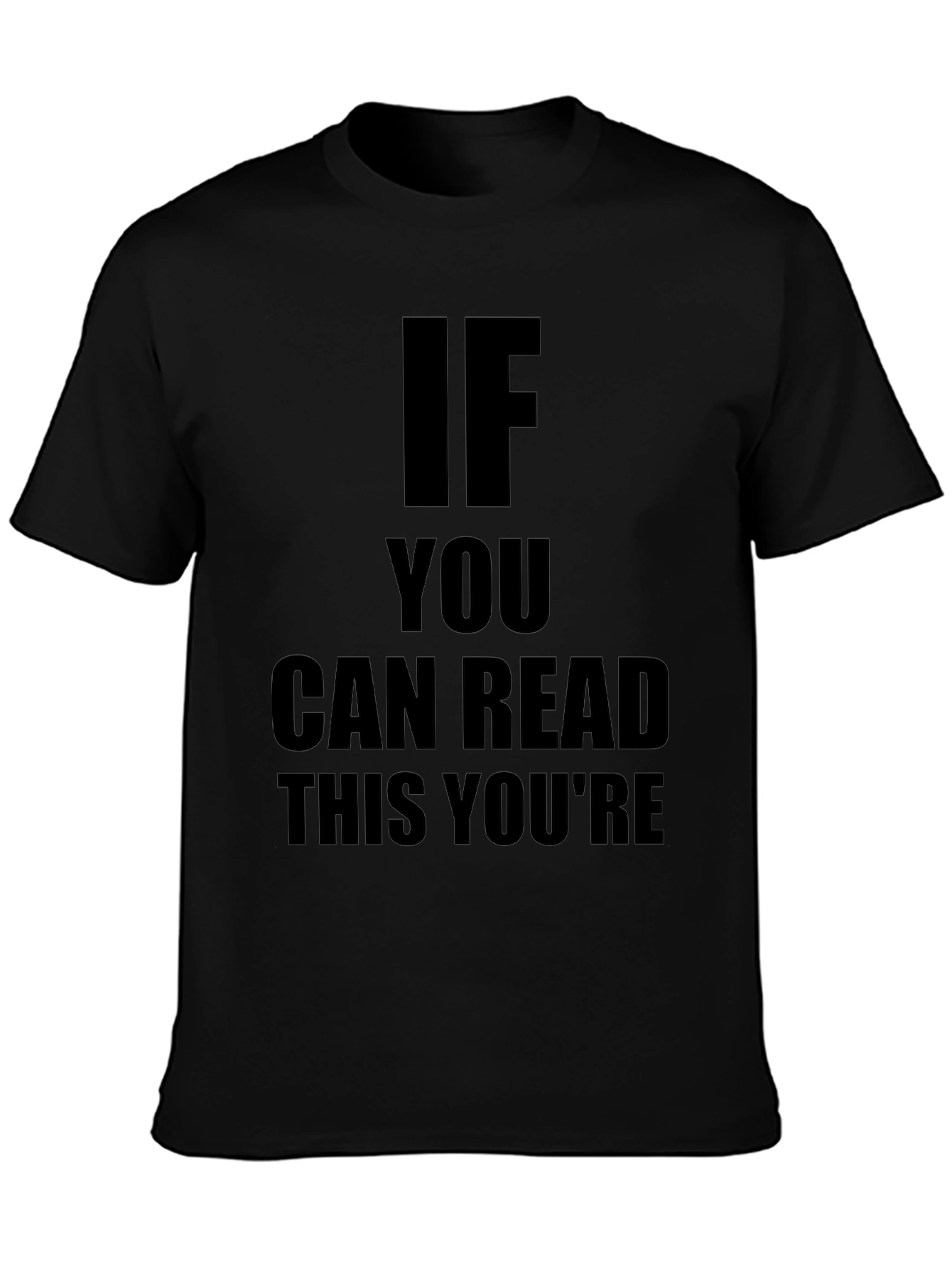 If You Can Read This T-Shirt