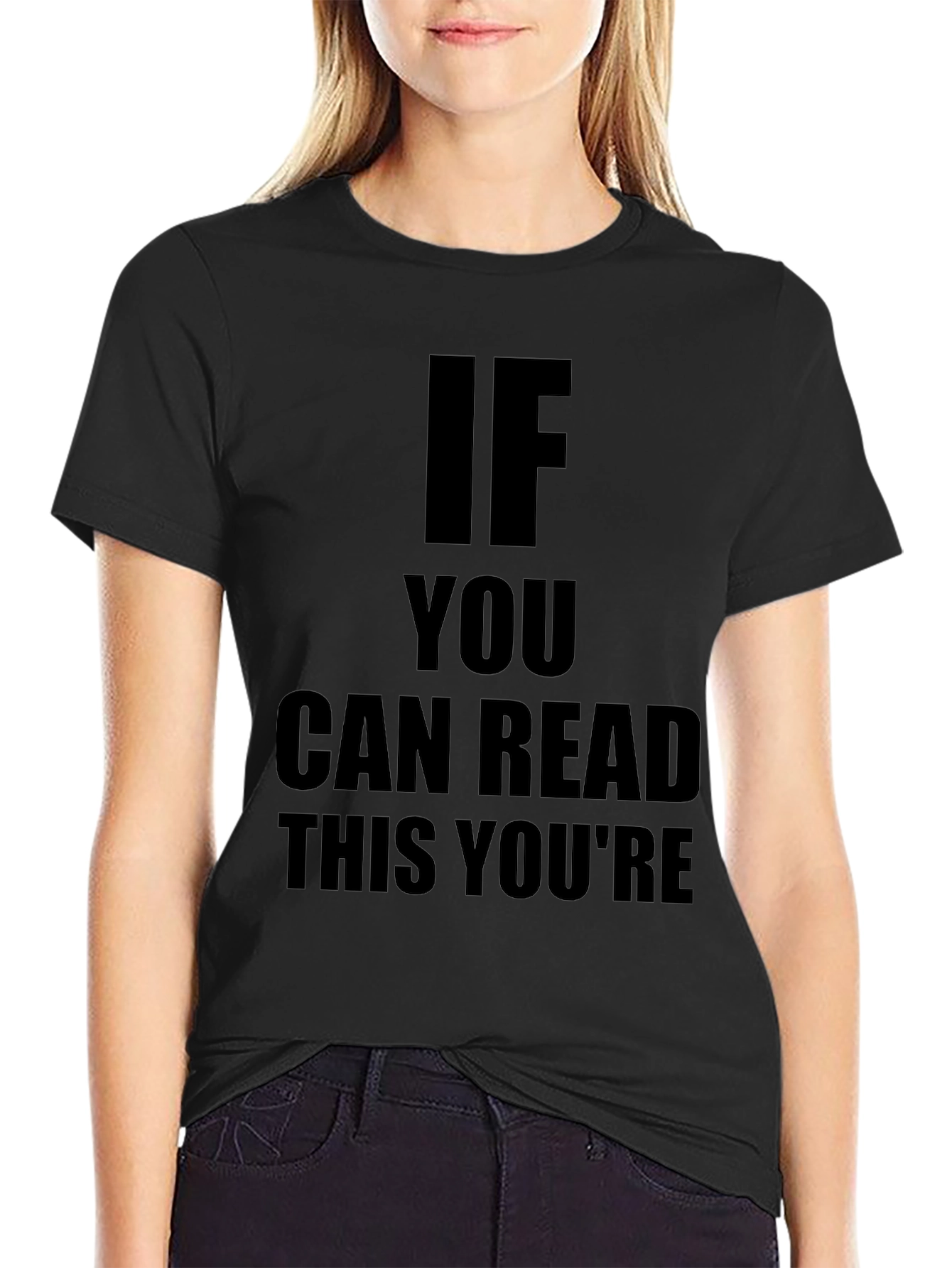If You Can Read This T-Shirt