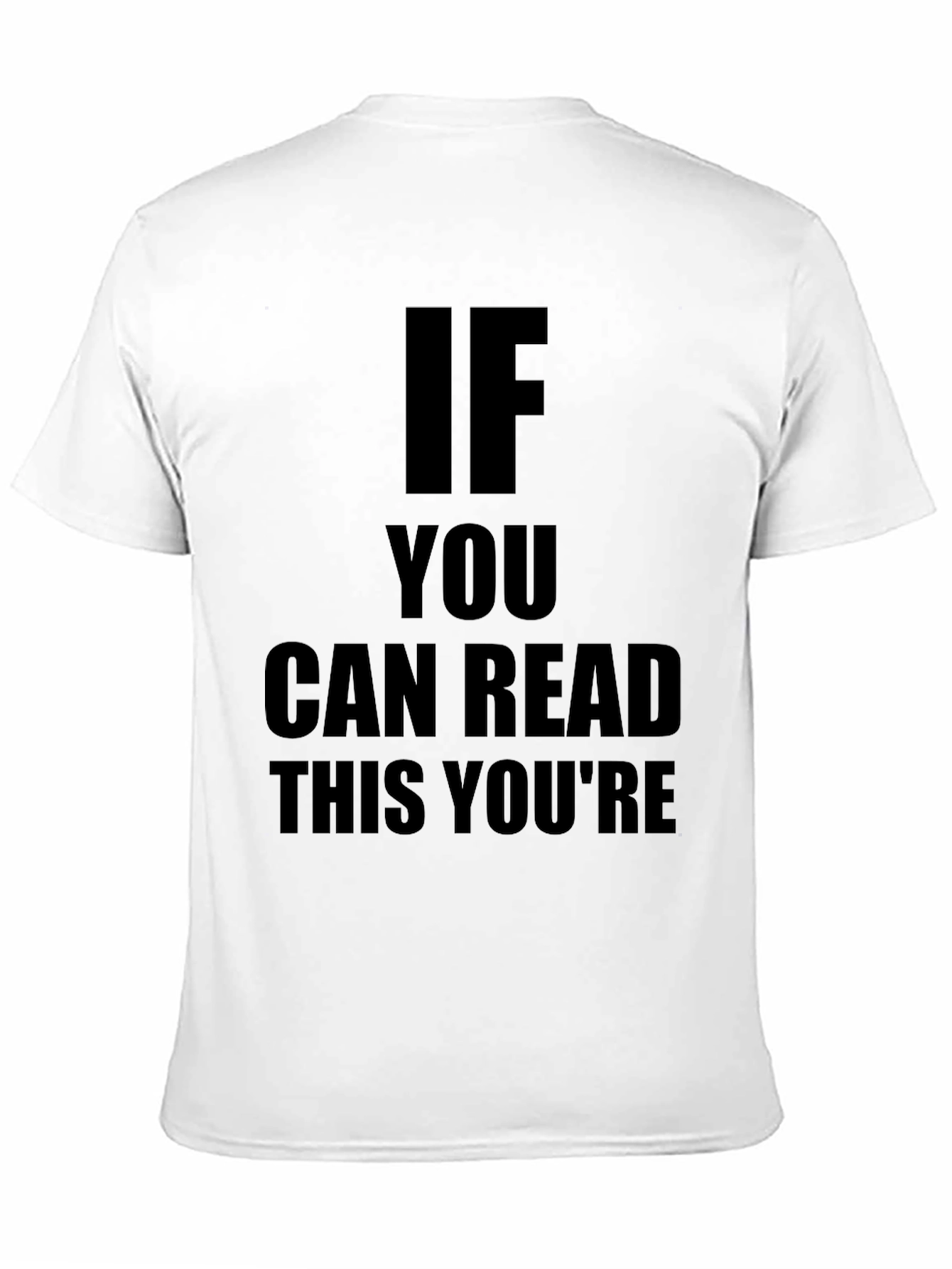 If You Can Read This T-Shirt