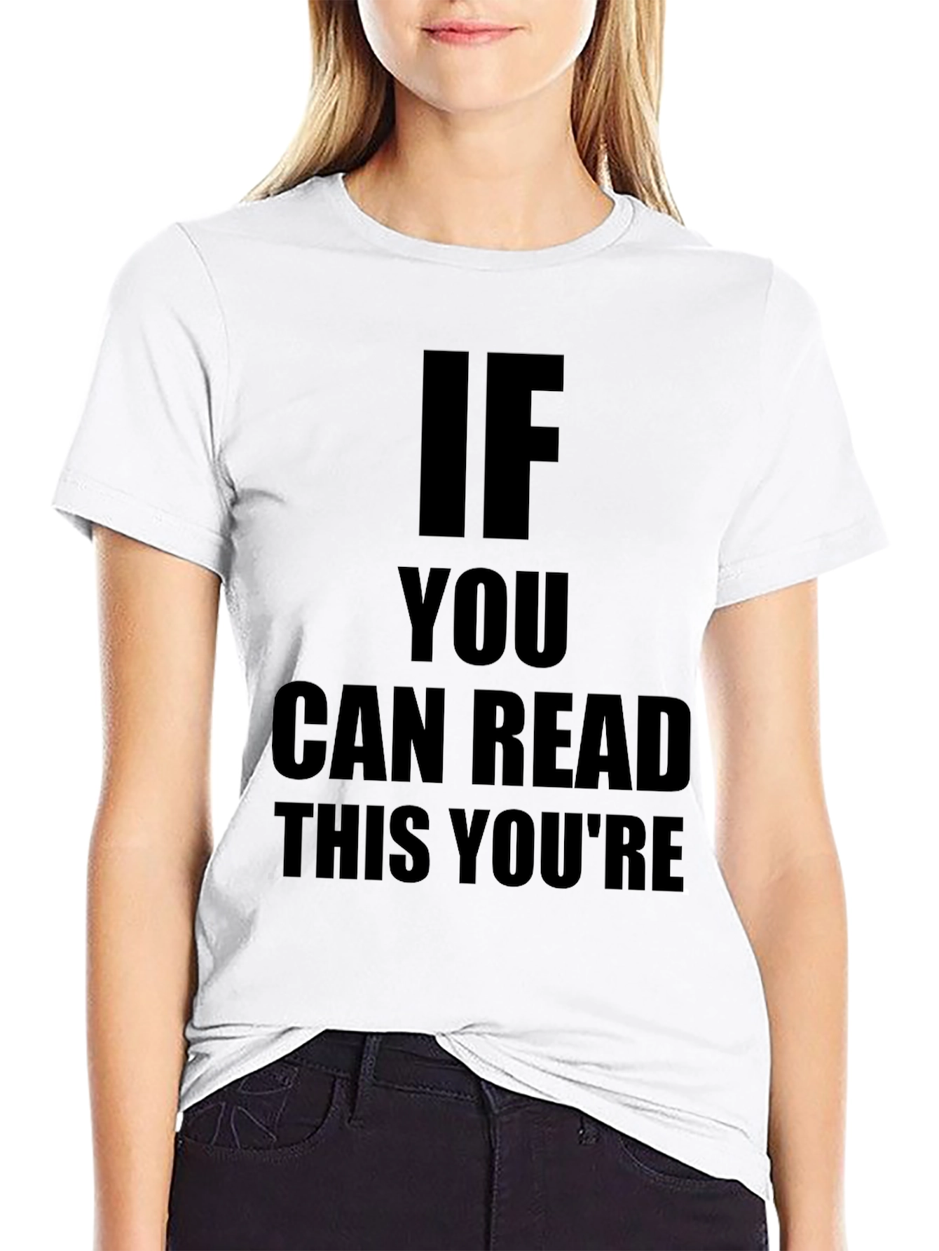 If You Can Read This T-Shirt