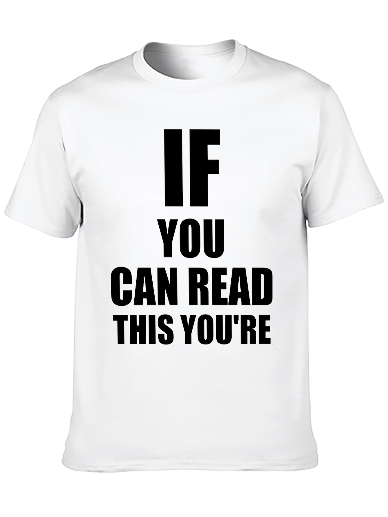 If You Can Read This T-Shirt