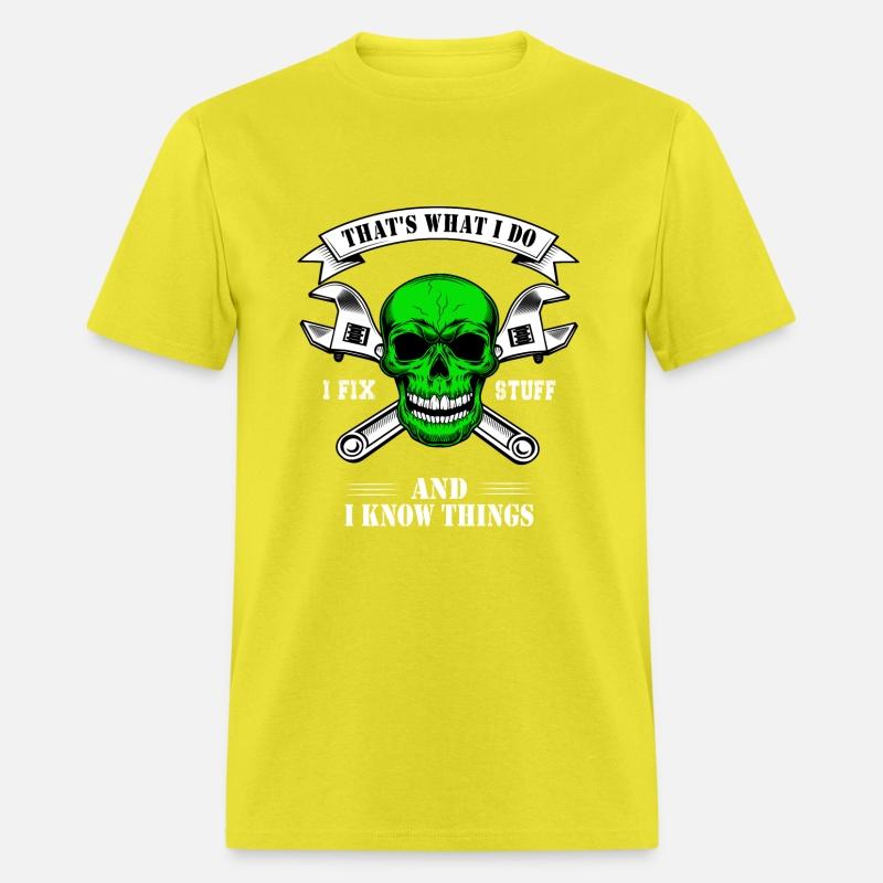 That's What I Do I Fix Stuff And I Know Things