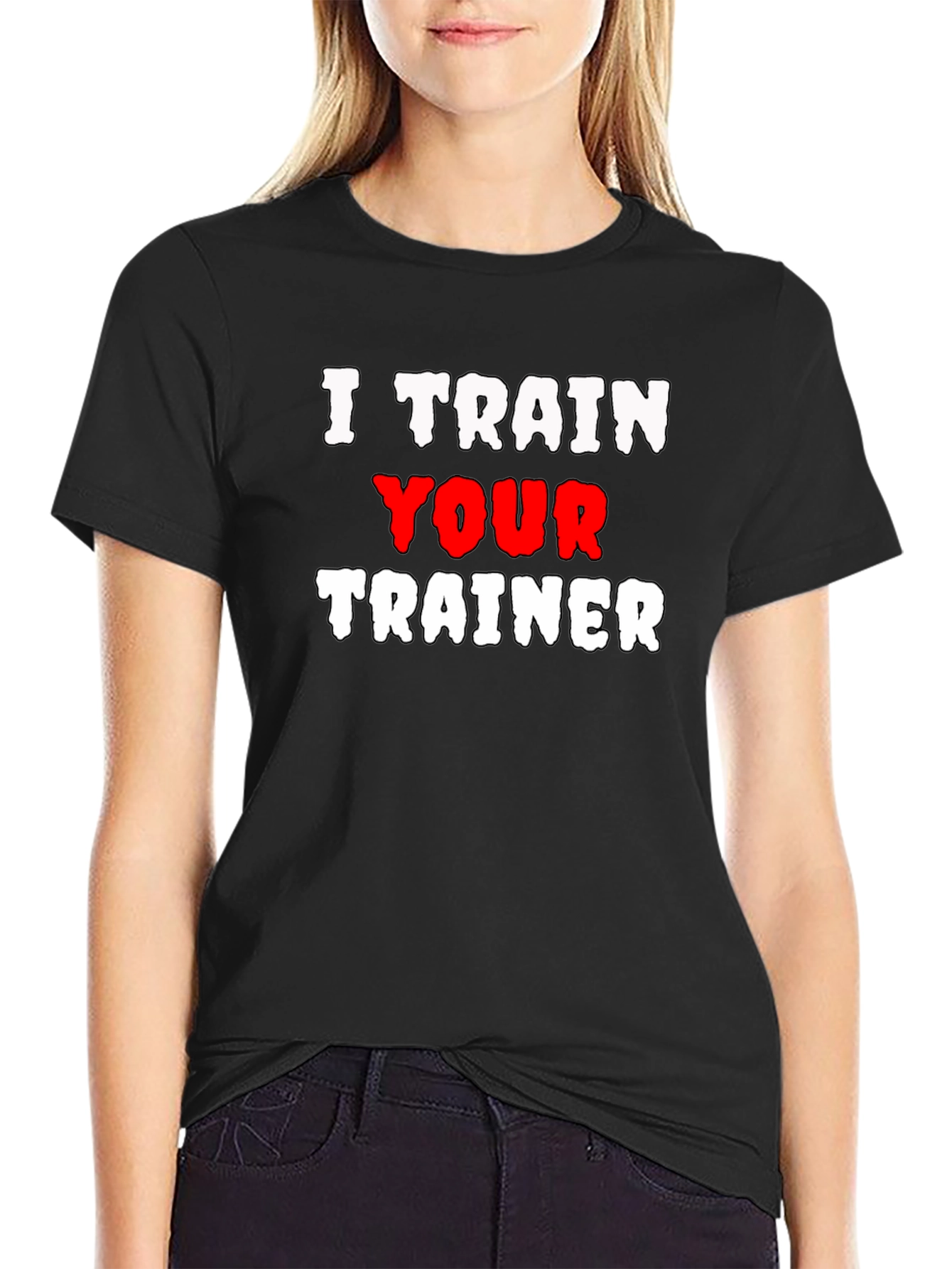 I Train Your Trainer Graphic Tee