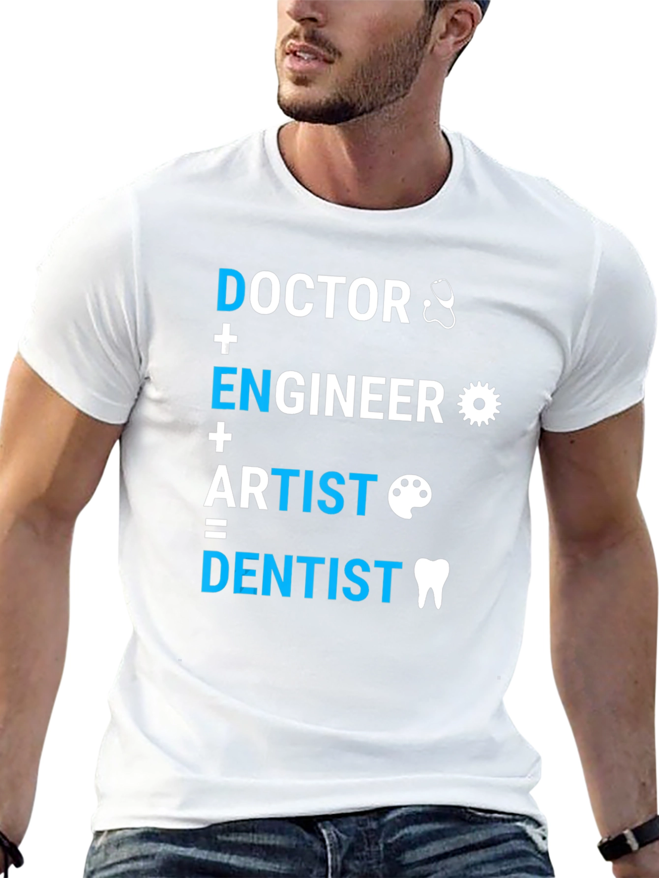 Doctor Engineer Artist = Dentist T-Shirt