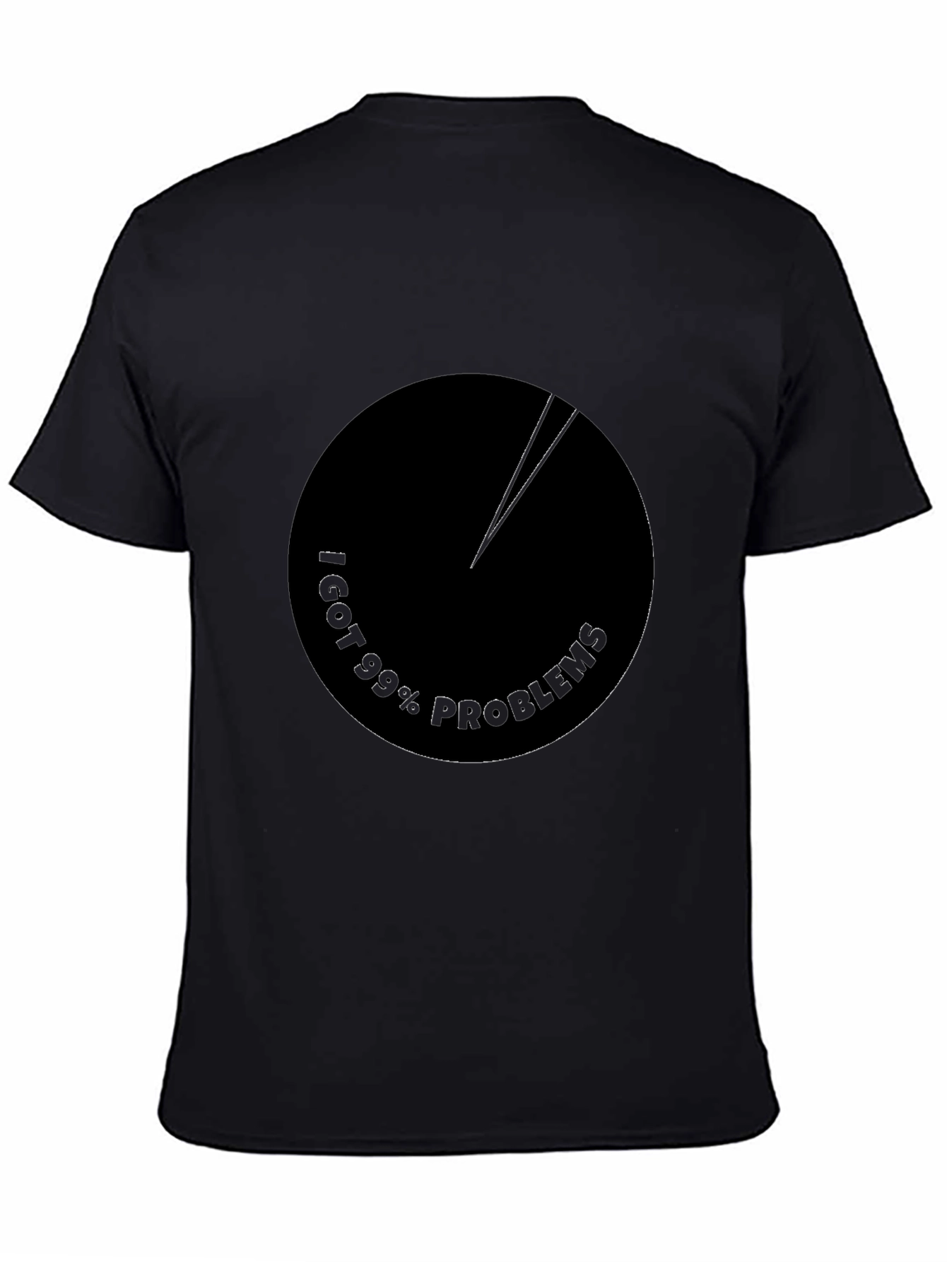 99 Problems T-Shirt - Unique Pie Chart Design