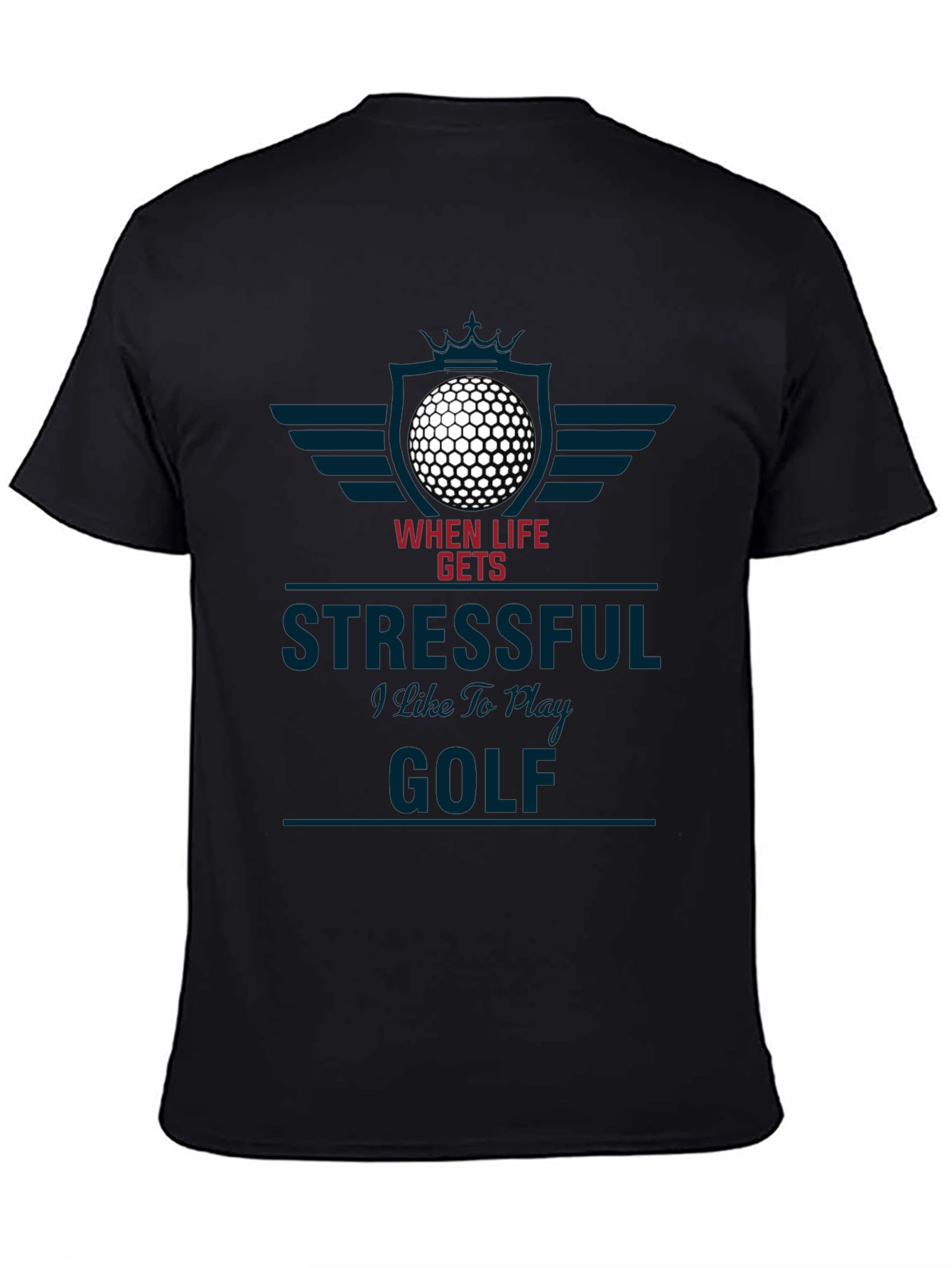 Funny Golf Lover T-Shirt - When Life Gets Stressful