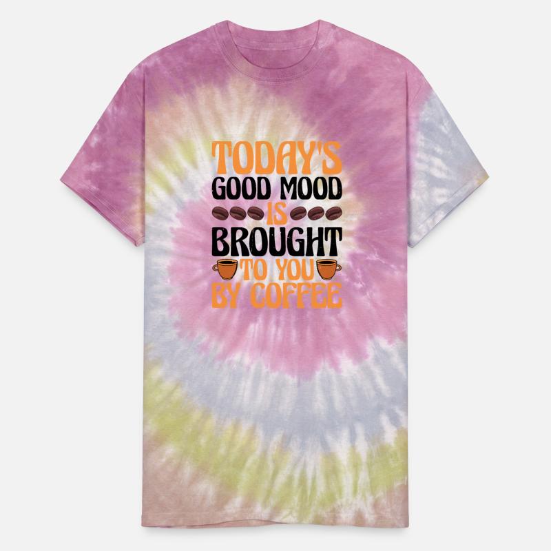 Today's Good Mood Is Brought To You By Coffee 3