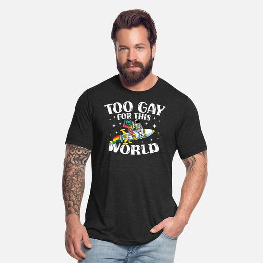 Too Gay For This World Gay Pride Parade LGBTQ