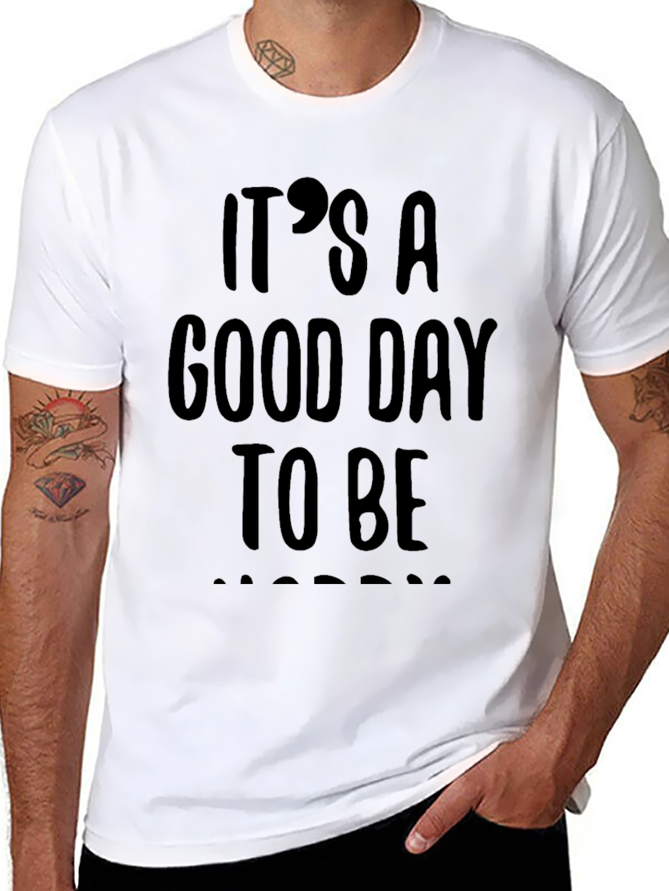 Its A Good Day To Be Happy T-Shirt