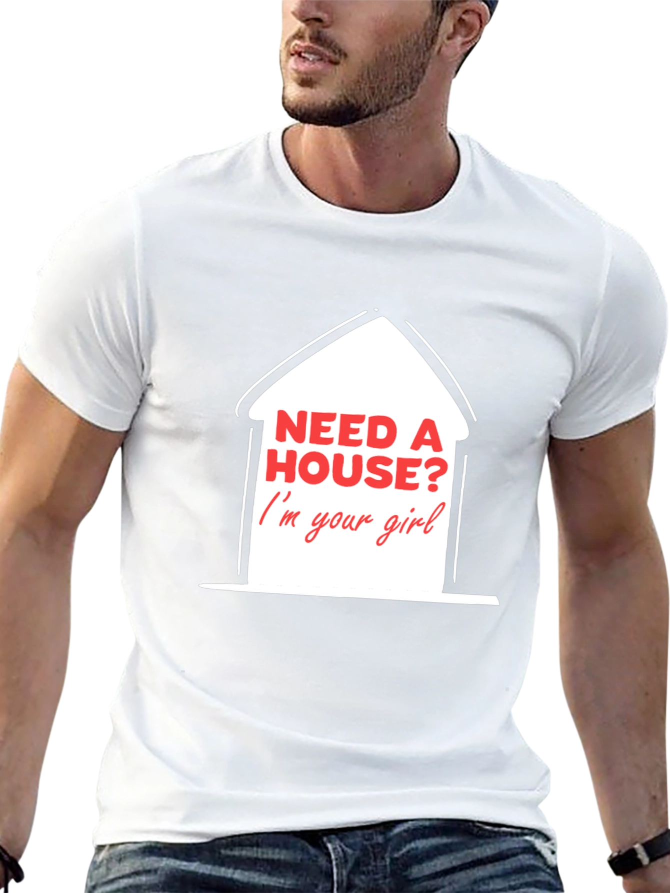 Need A House? T-Shirt - Real Estate Agent Apparel