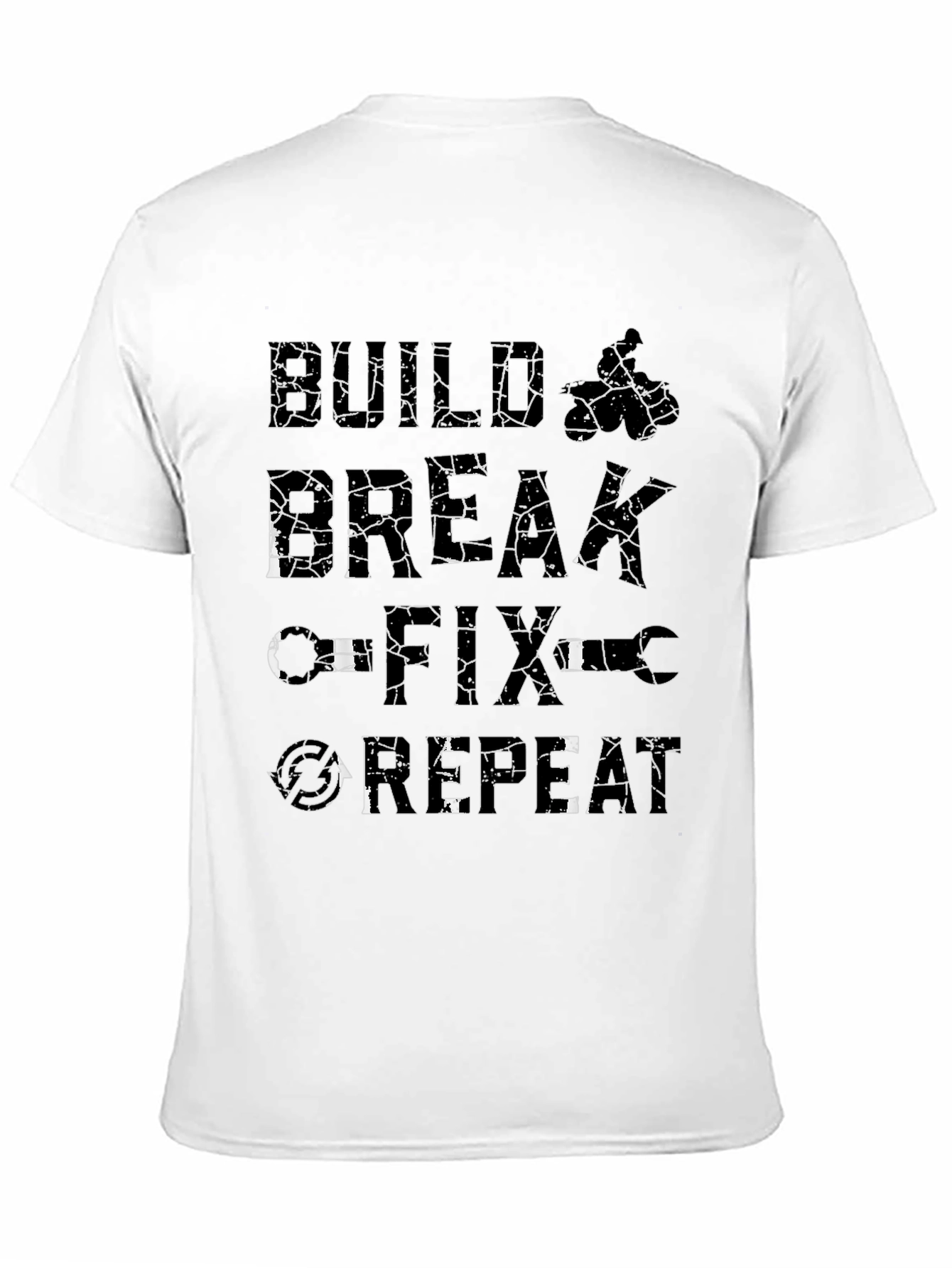 Build Break Fix Repeat - Graphic Mens T-Shirt