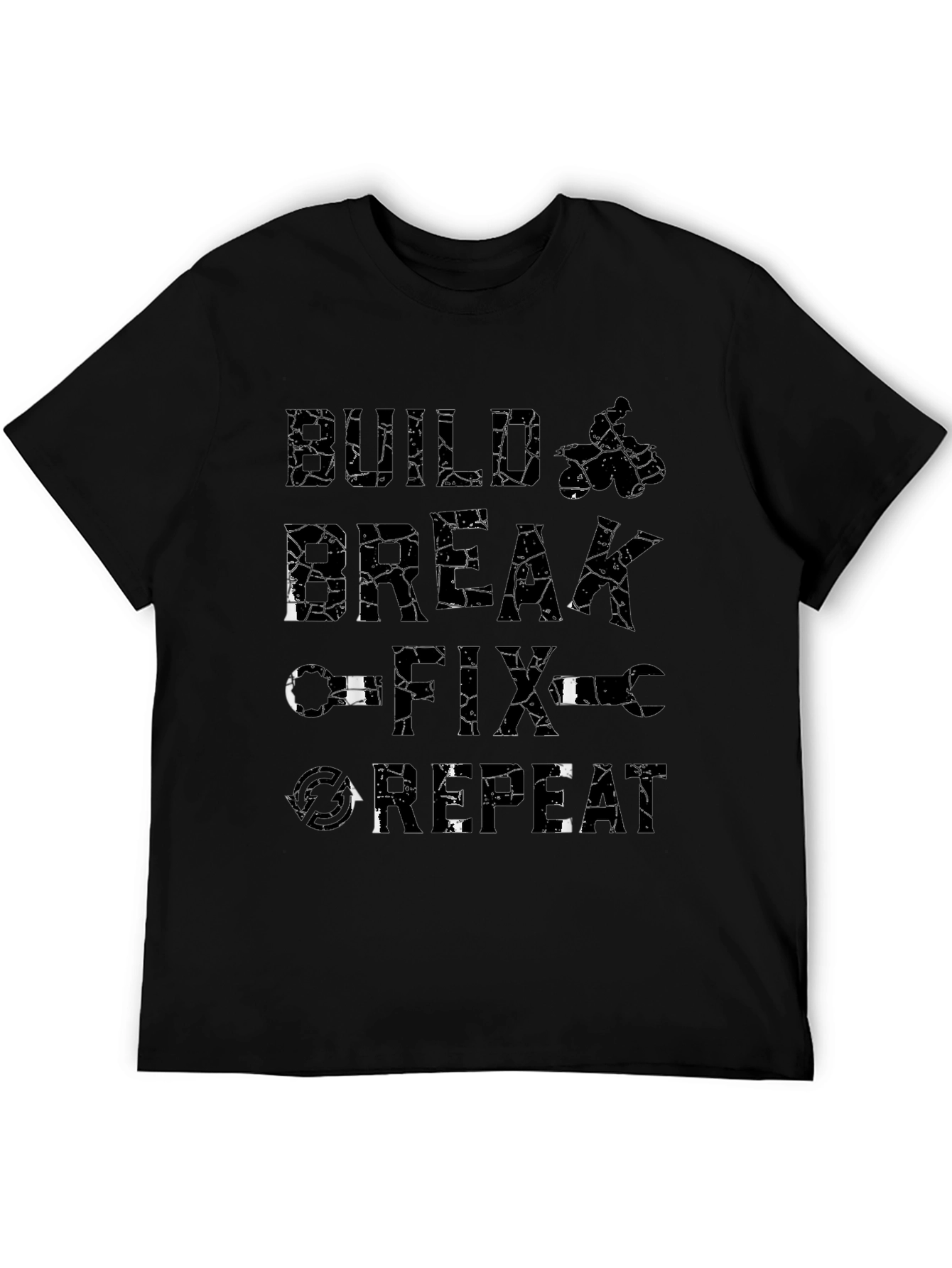 Build Break Fix Repeat - Graphic Mens T-Shirt