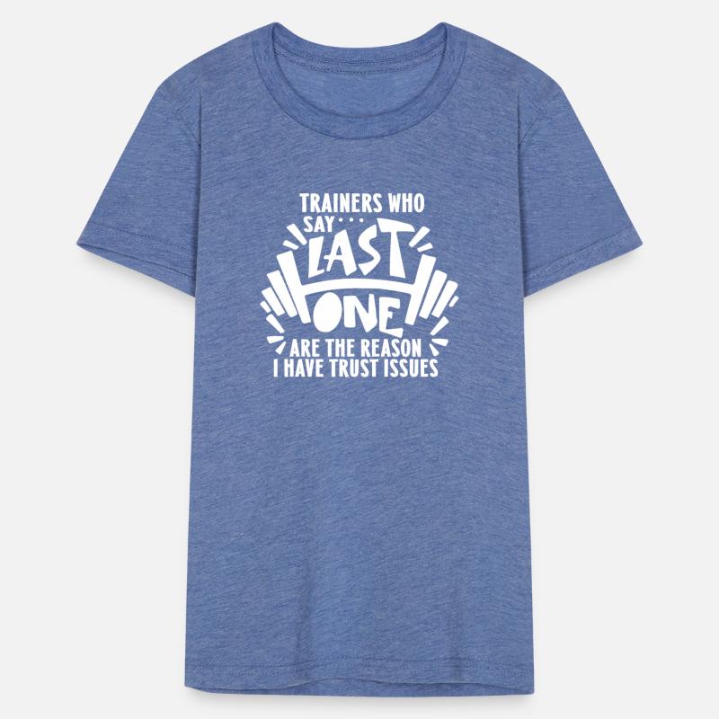 Trainers Who Say.. Last One Are The Reason Apparel