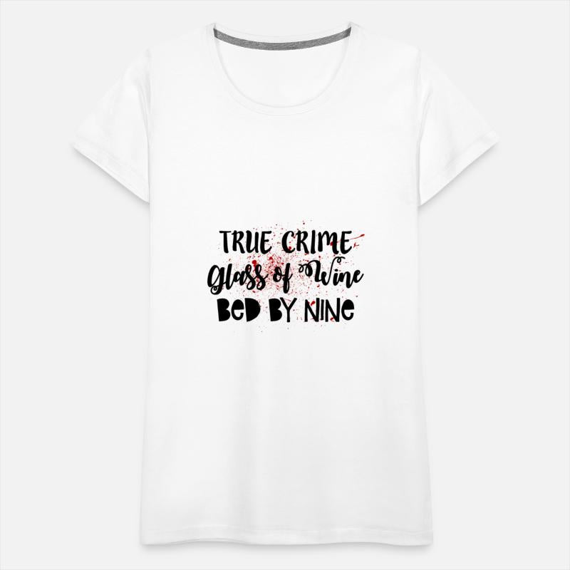 True Crime Glass Of Wine Bed By Nine Funny