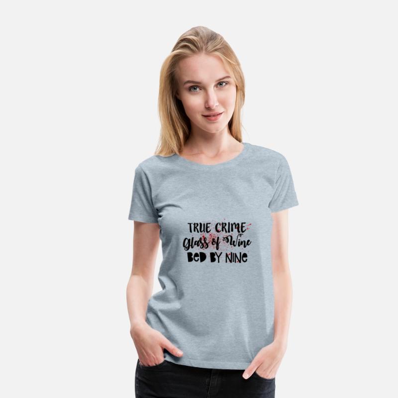 True Crime Glass Of Wine Bed By Nine Funny