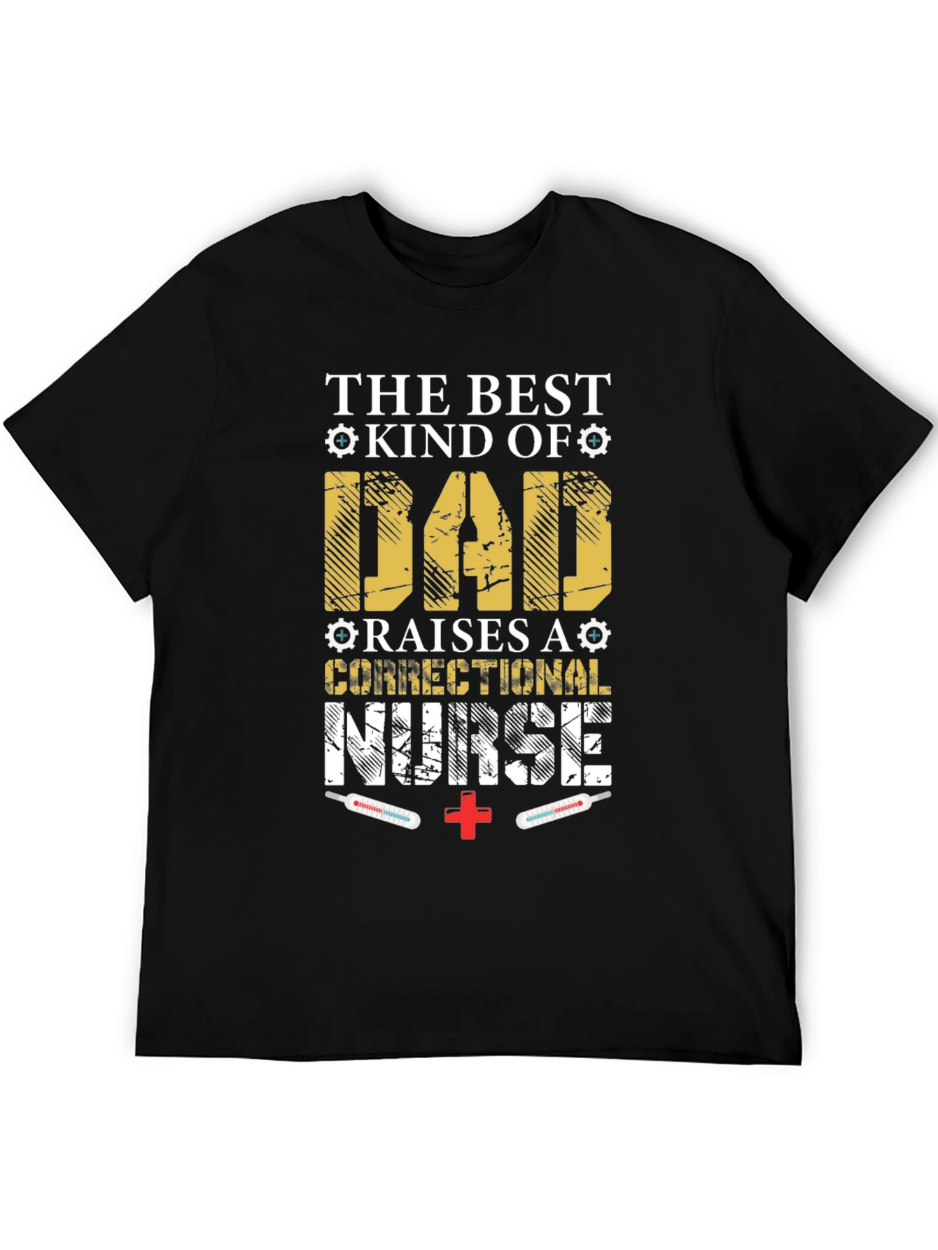 Dad Raises Correctional Nurse T-Shirt