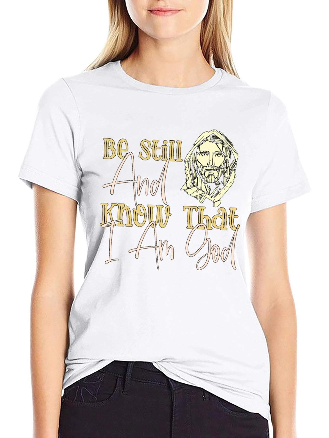 Be Still And Know That I Am God T-Shirt