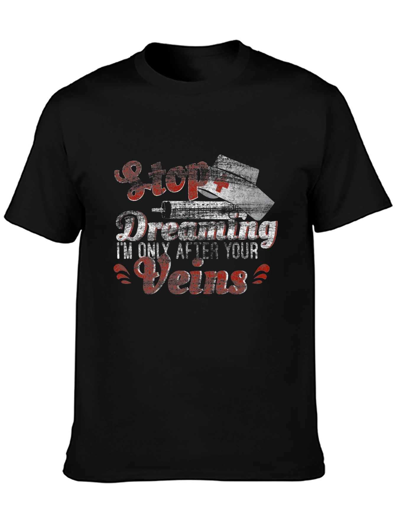 Stop Dreaming Nurse Humor Graphic T-Shirt