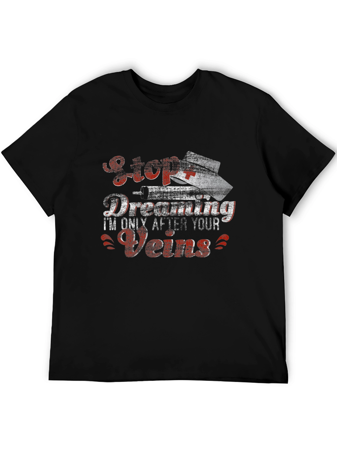 Stop Dreaming Nurse Humor Graphic T-Shirt