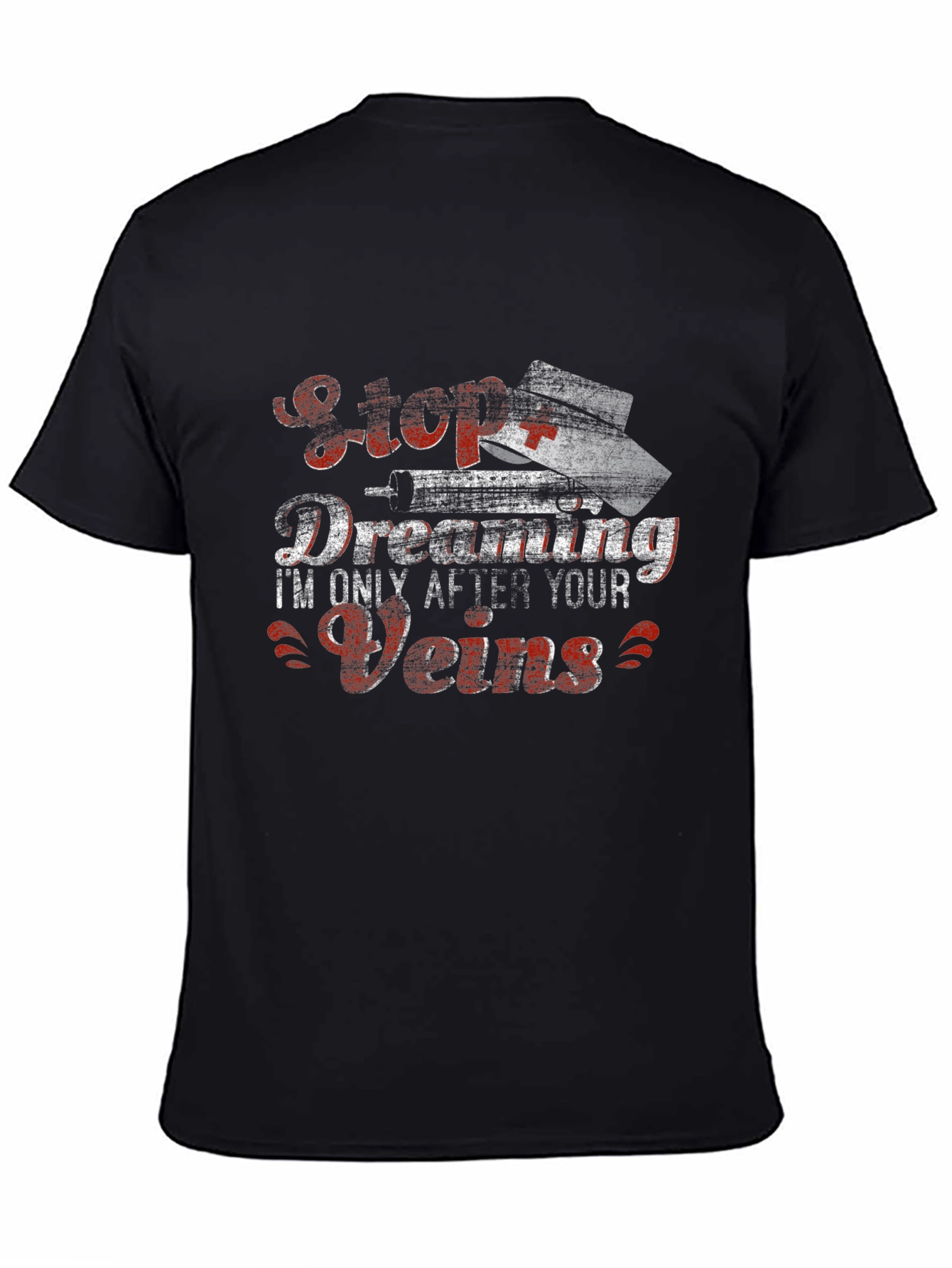 Stop Dreaming Nurse Humor Graphic T-Shirt