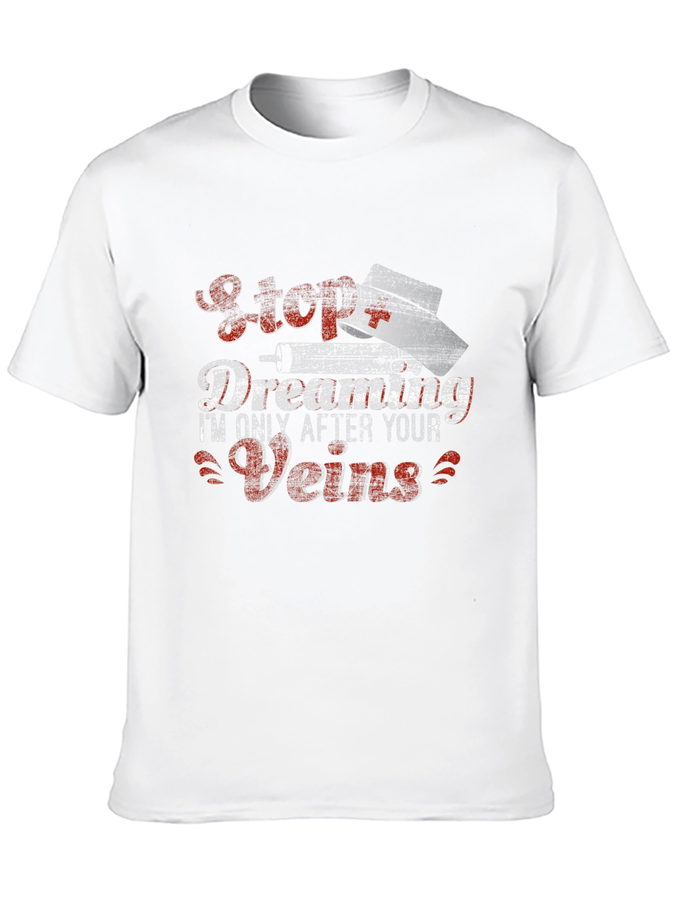 Stop Dreaming Nurse Humor Graphic T-Shirt