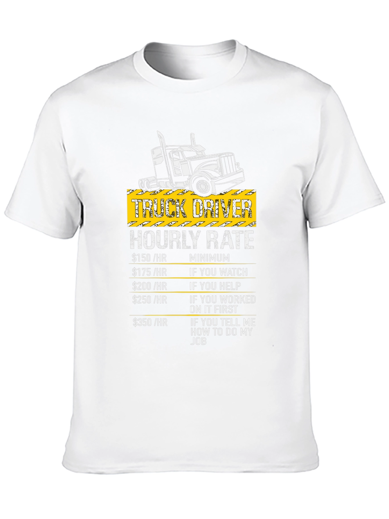 Truck Driver Hourly Rate Graphic T-Shirt