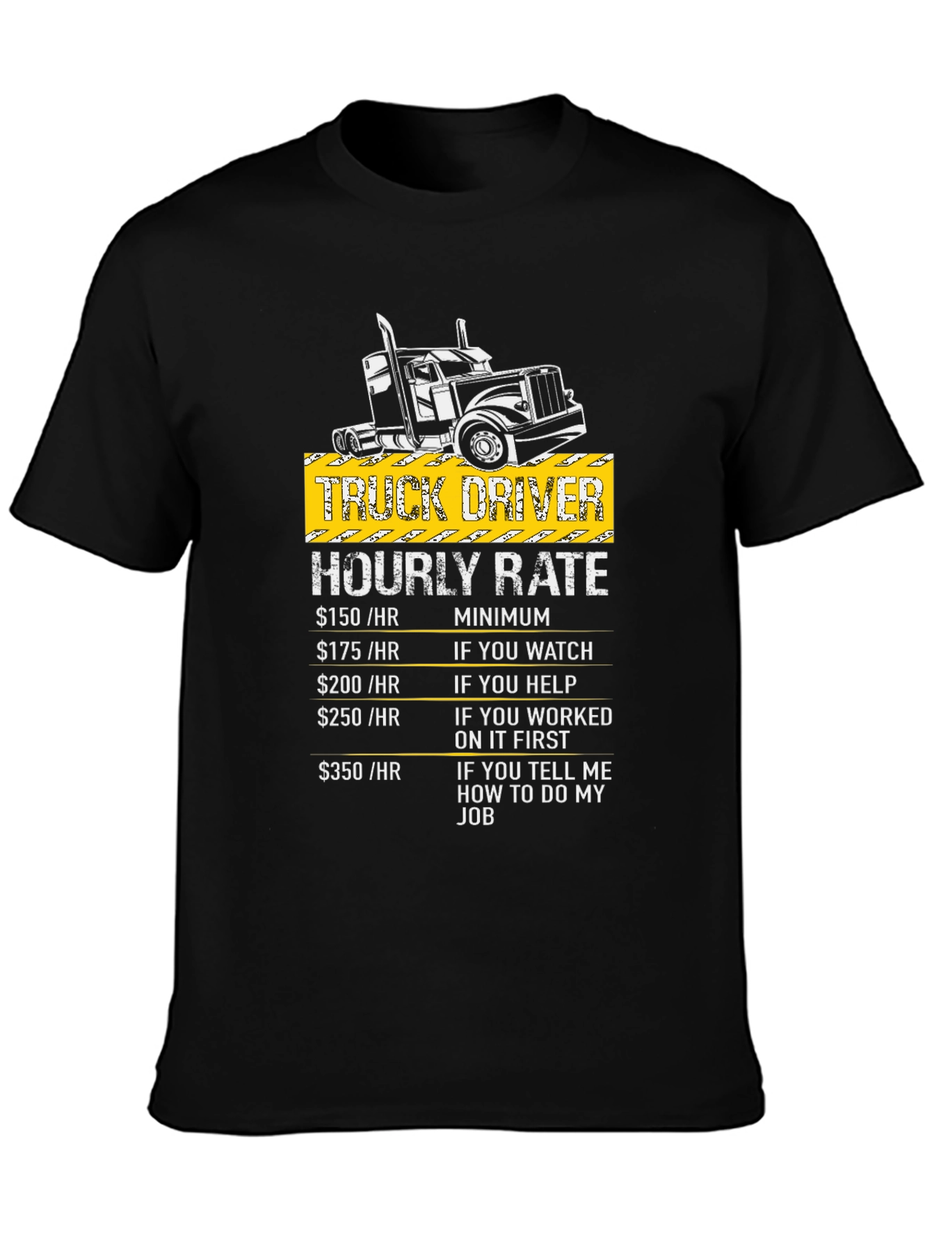 Truck Driver Hourly Rate Graphic T-Shirt