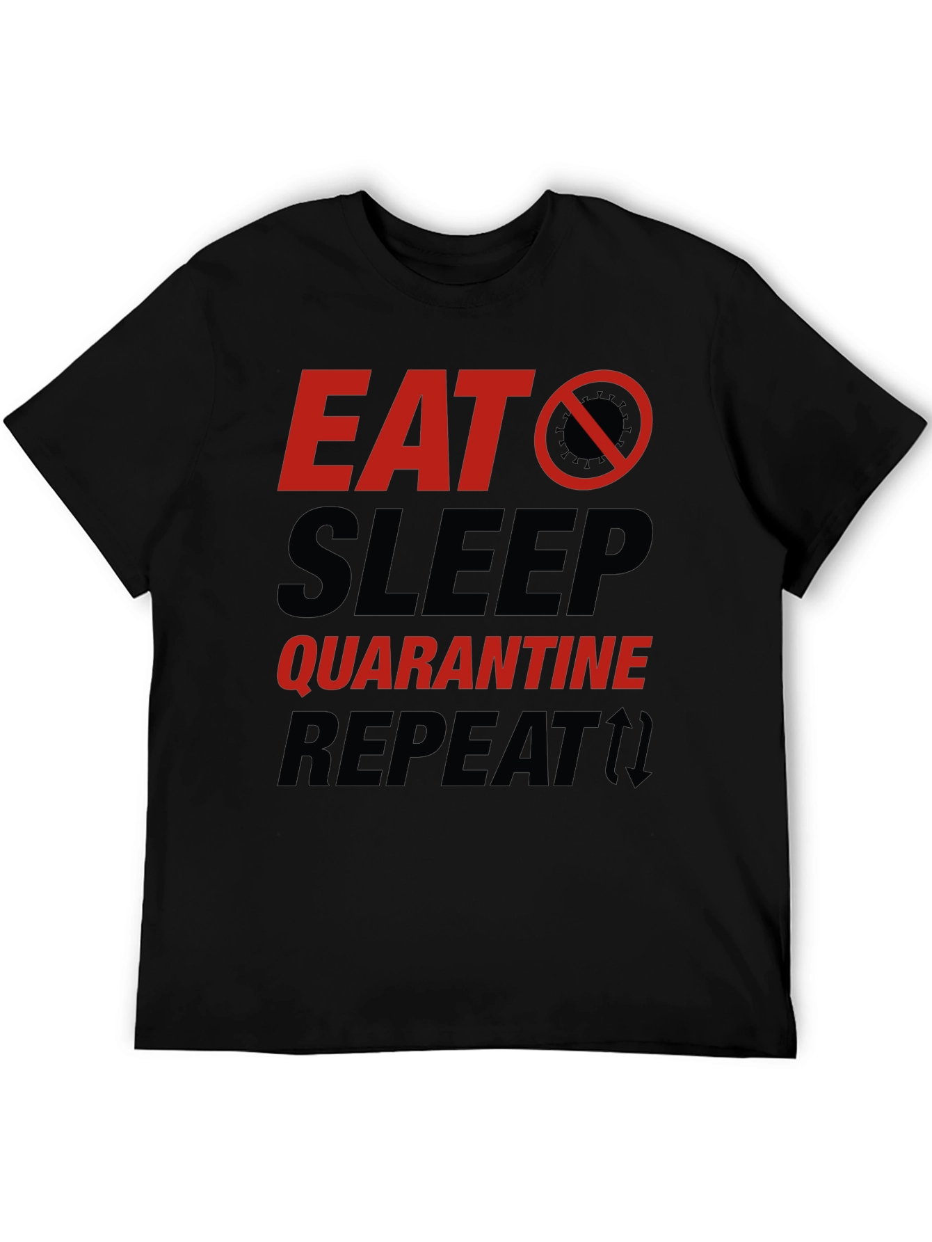 Eat Sleep Quarantine Repeat T-Shirt