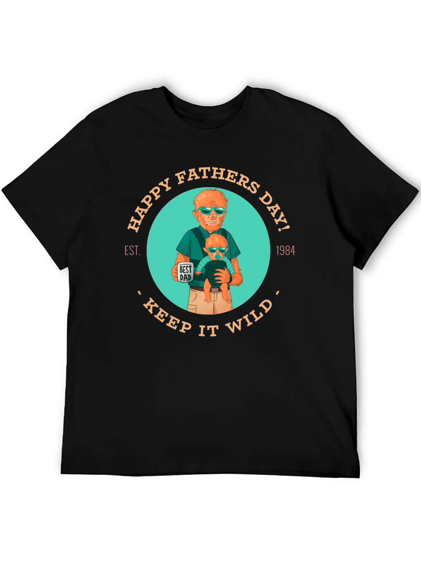 Happy Fathers Day Keep It Wild T-Shirt