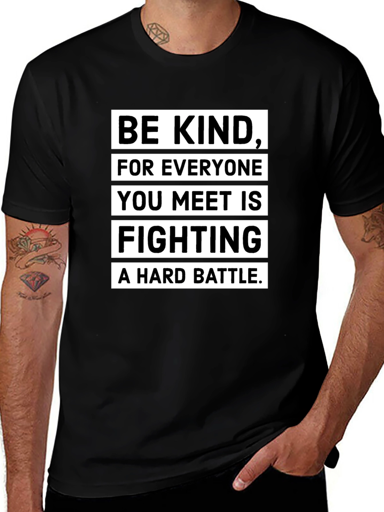 Be Kind T-Shirt: Everyone Fights a Hard Battle