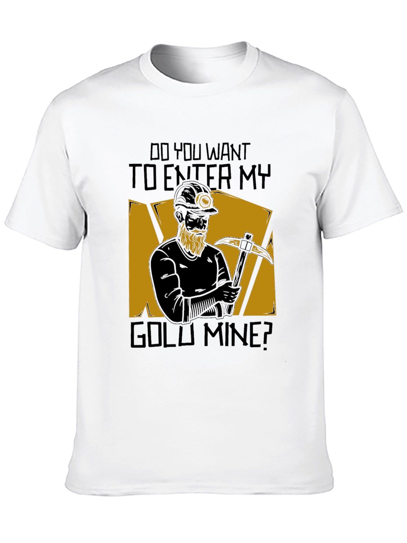 Enter My Gold Mine Graphic T-Shirt