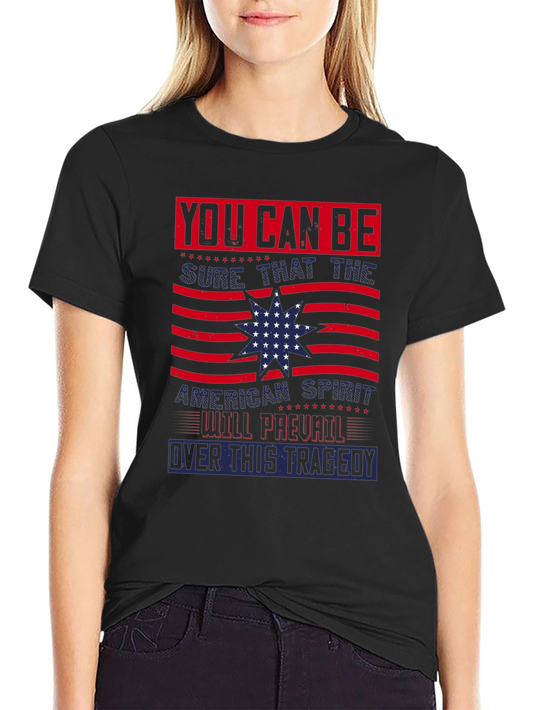American Spirit T-Shirt: You Can Be Sure Tragedy Will Prevail