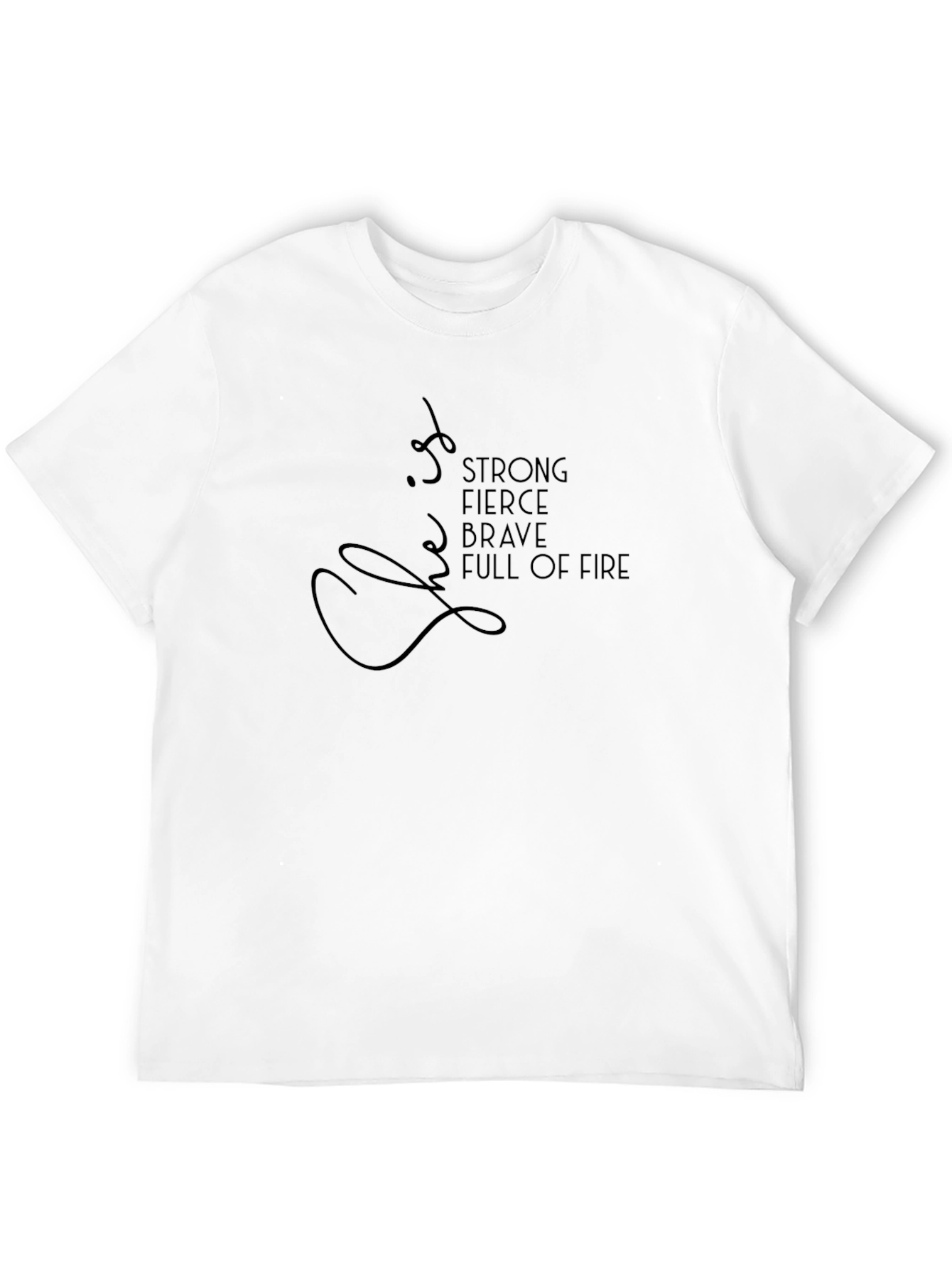 Strong Fierce Brave Full of Fire Graphic Tee