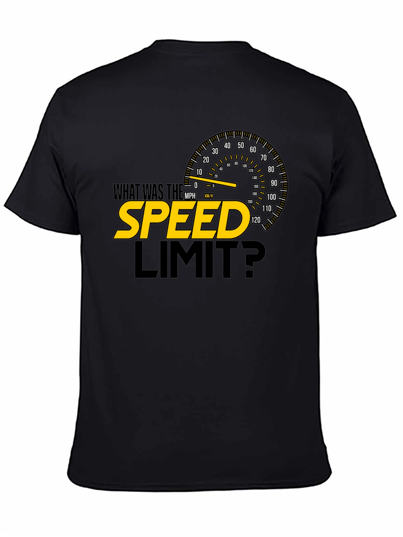 What Was the Speed Limit? Graphic T-Shirt