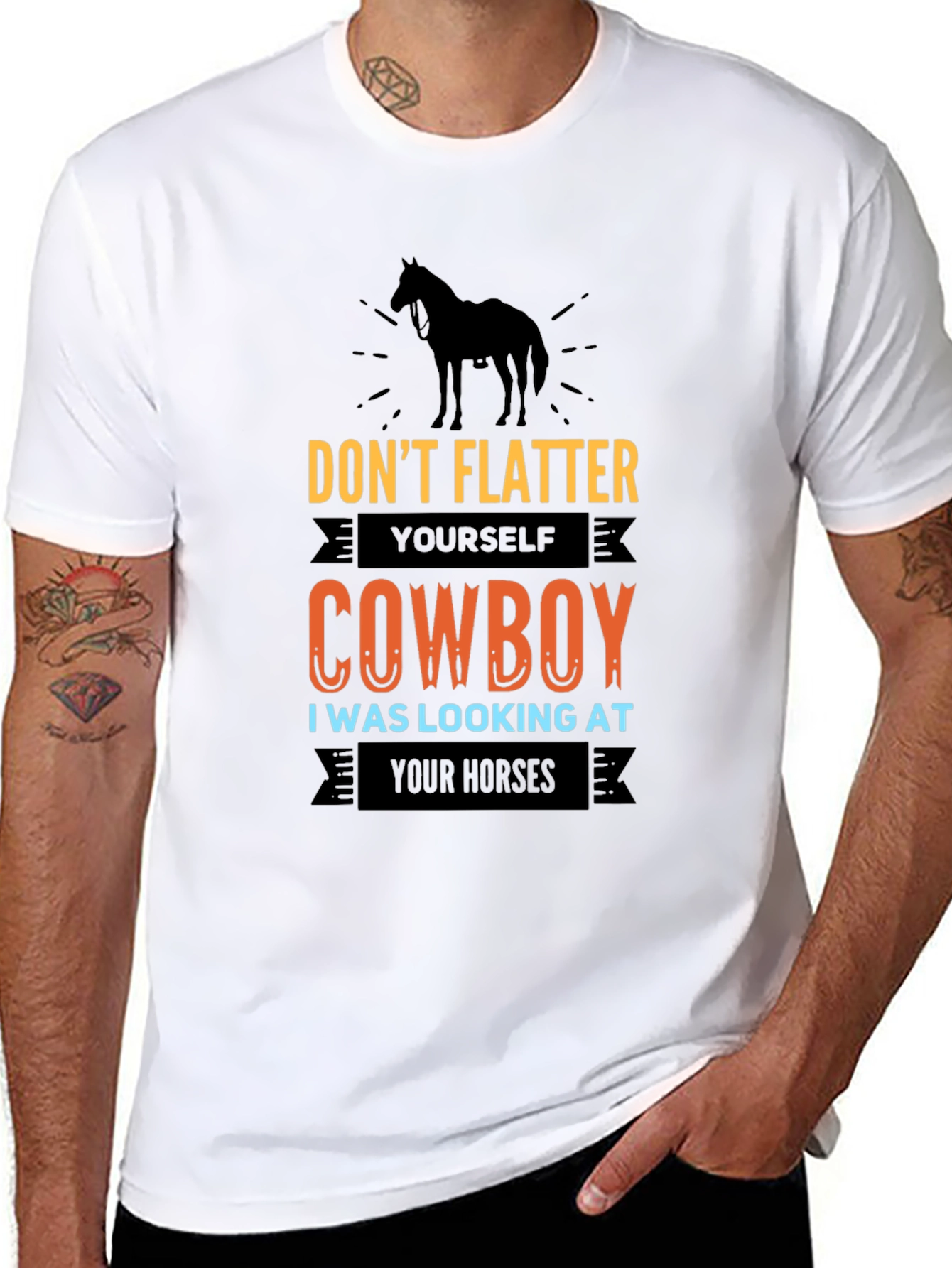 Dont Flatter Yourself Cowboy T-Shirt
