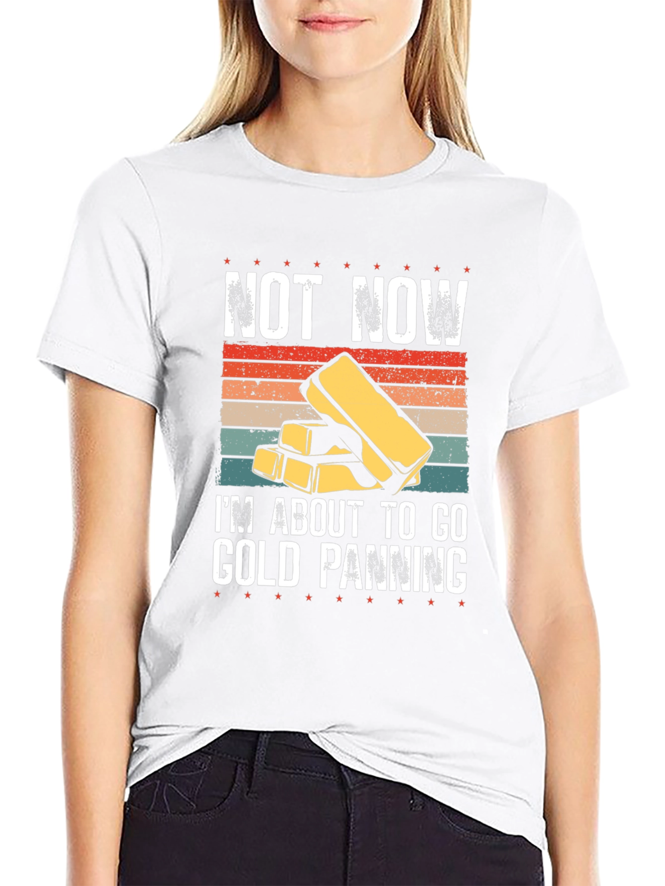 Gold Panning T-Shirt - Not Now Im Going!