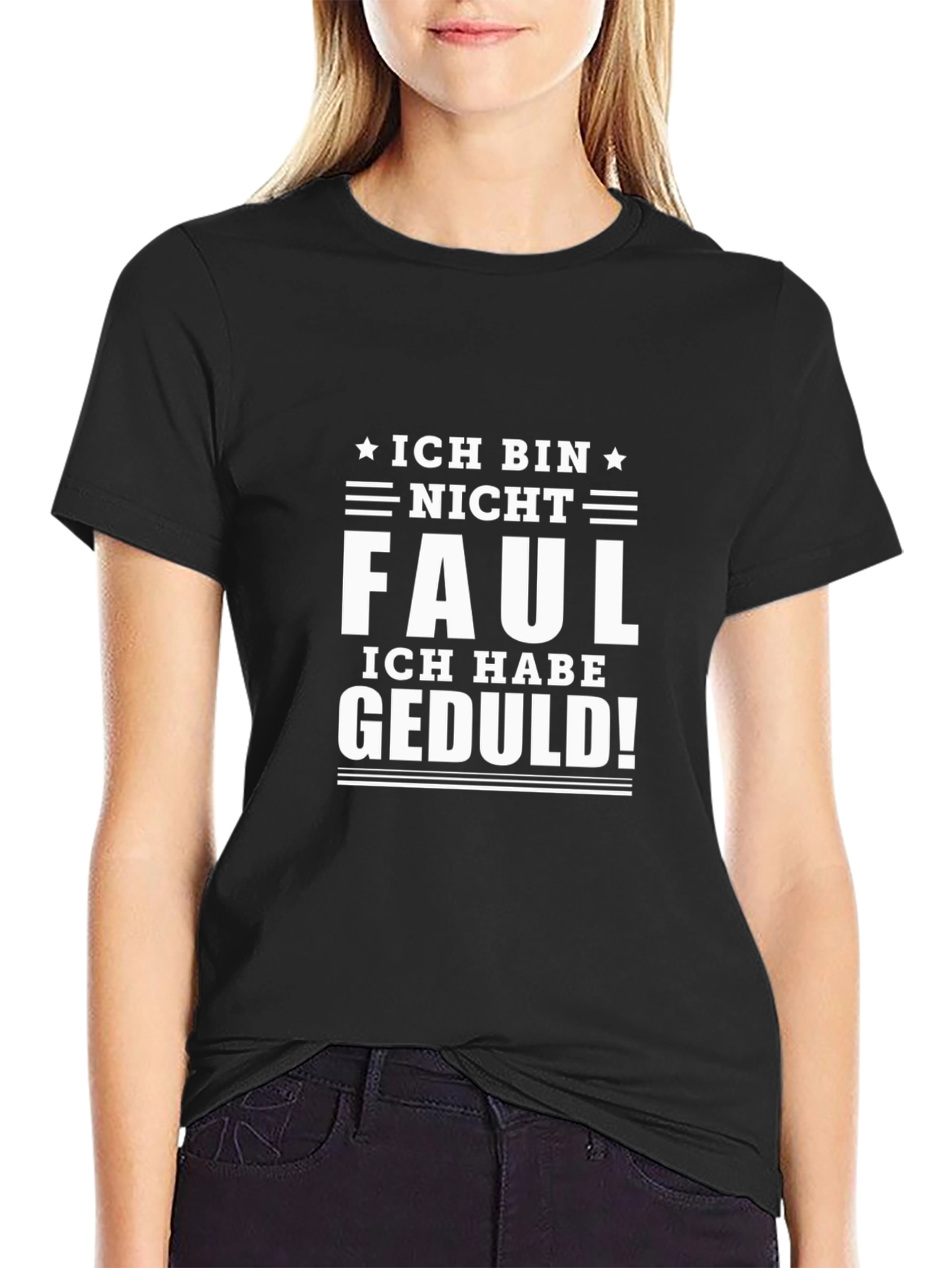 Ich Bin Nicht Faul T-Shirt - Patience is Key!