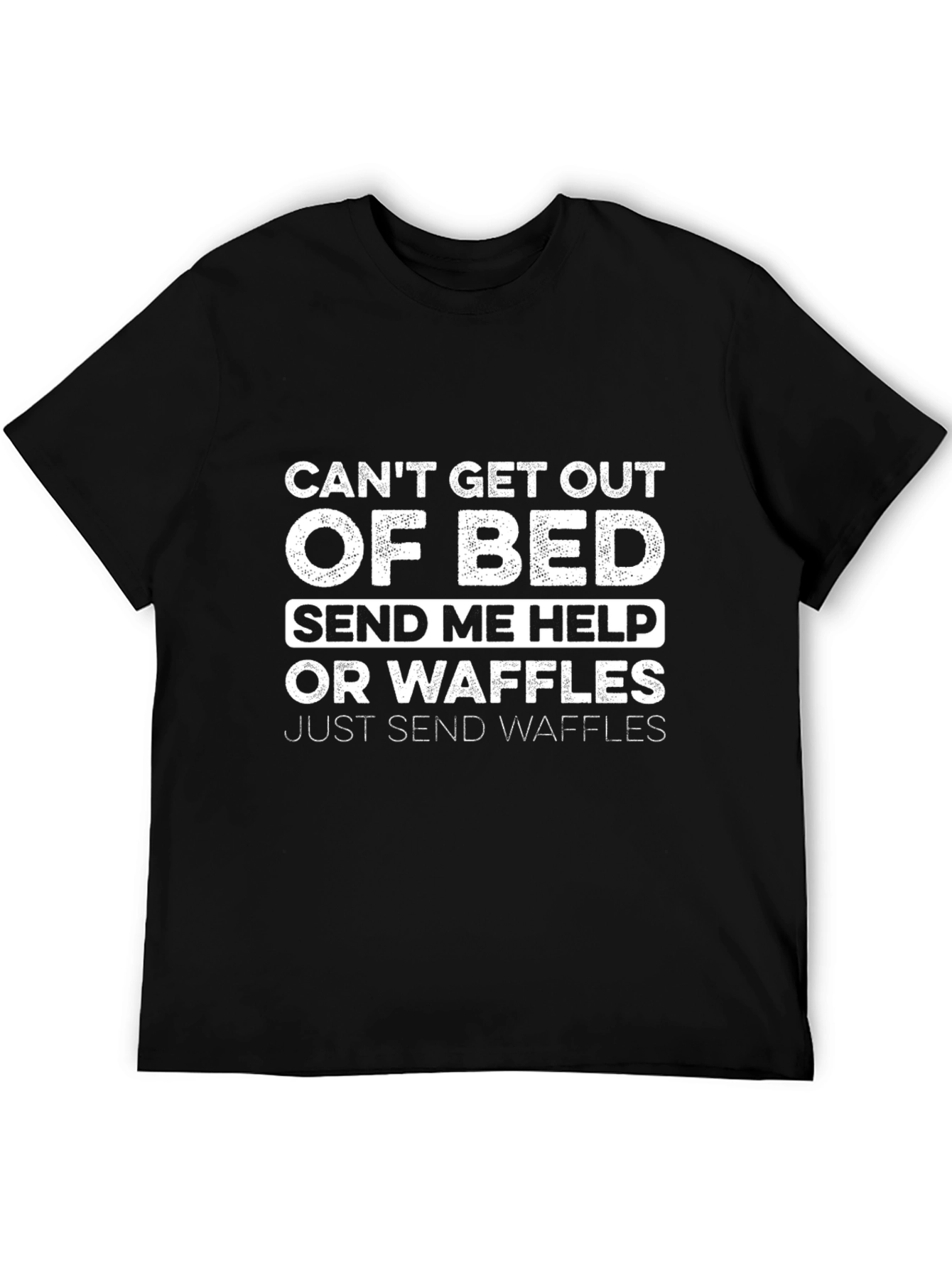 Funny Cant Get Out of Bed Graphic T-Shirt