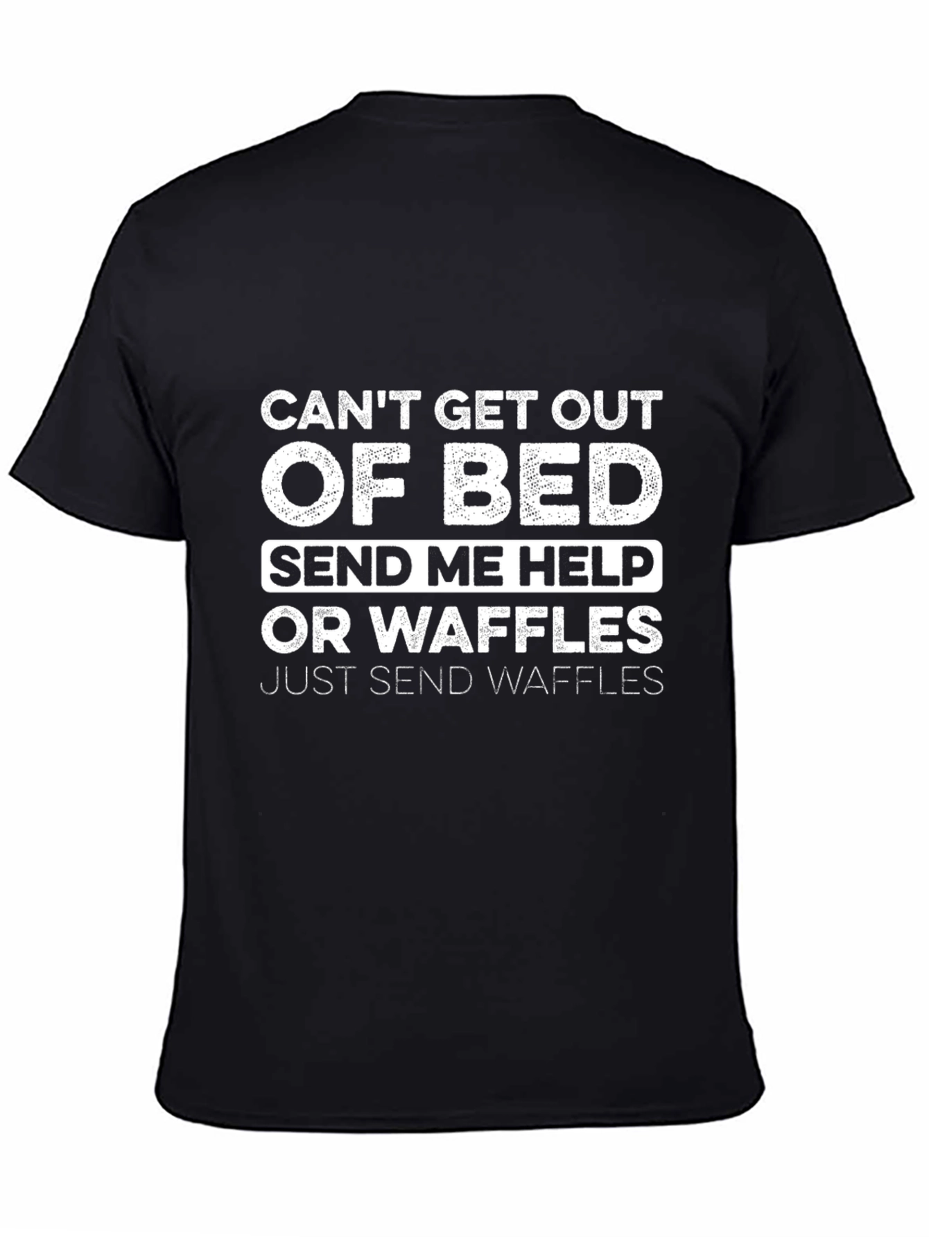 Funny Cant Get Out of Bed Graphic T-Shirt