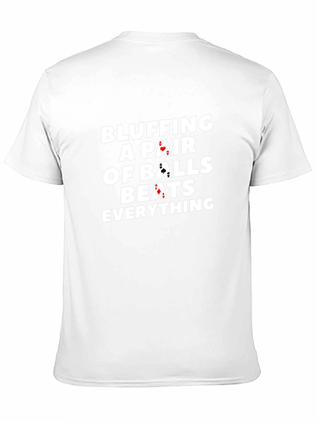 Bluffing Pair Balls Beats Everything Black T-Shirt