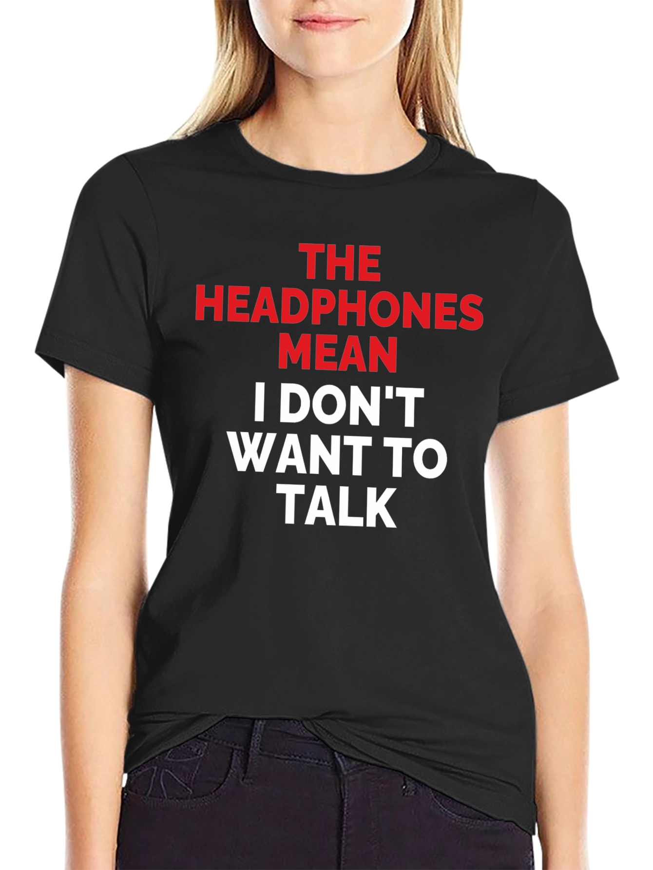 Headphones Mean I Dont Want To Talk Graphic Tee