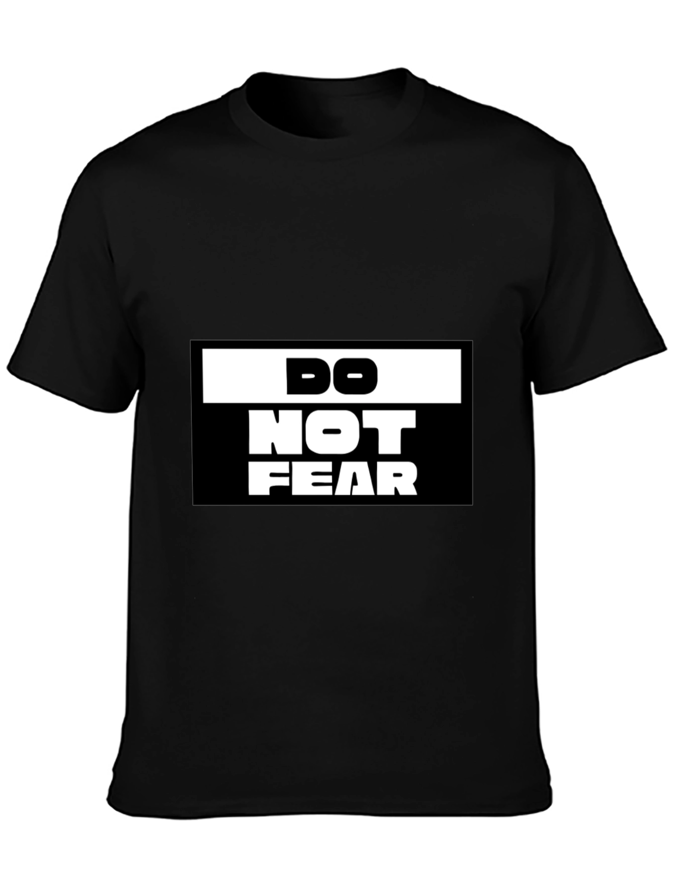 Do Not Fear Graphic Black T-Shirt