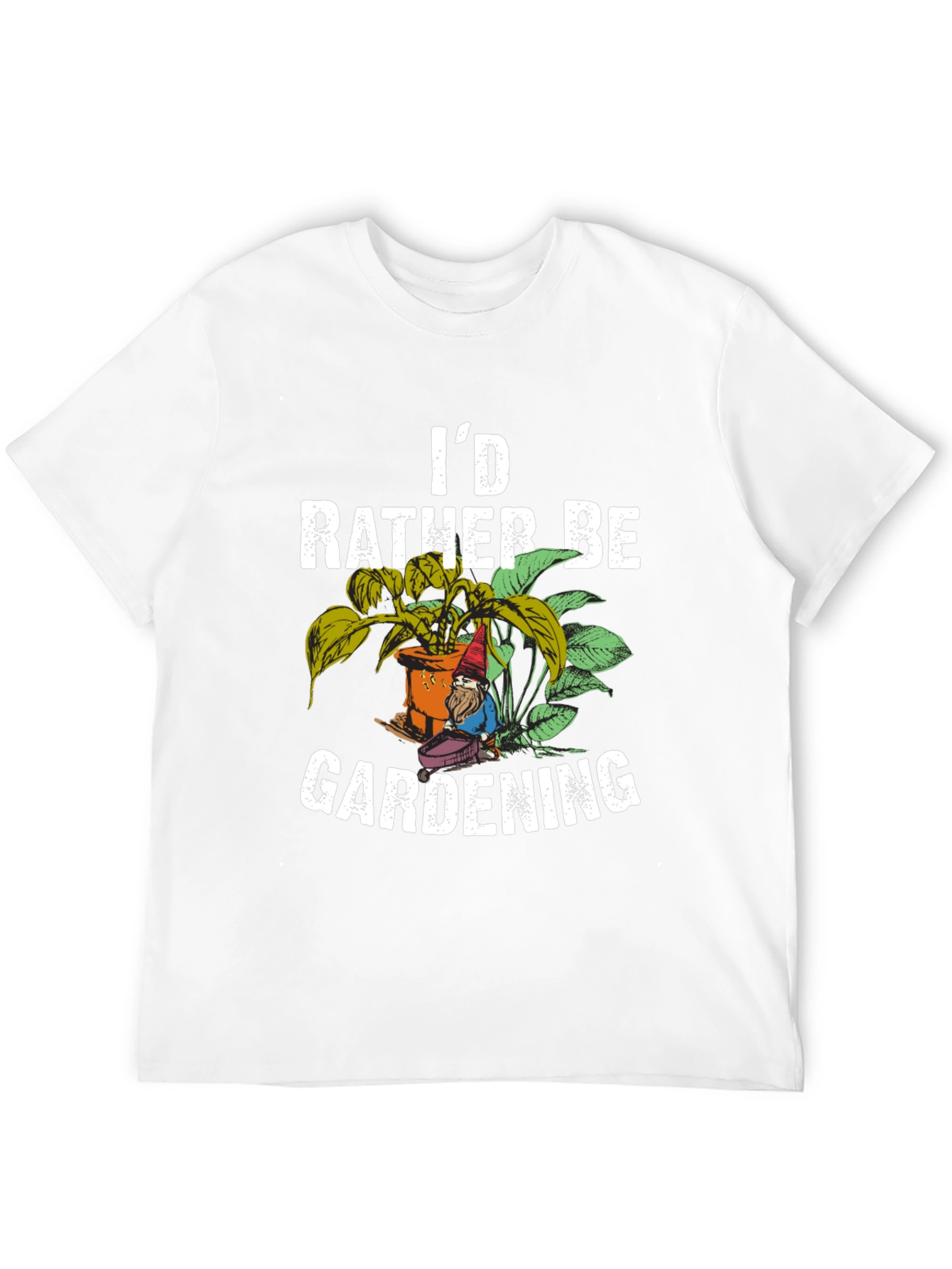 Id Rather Be Gardening T-Shirt
