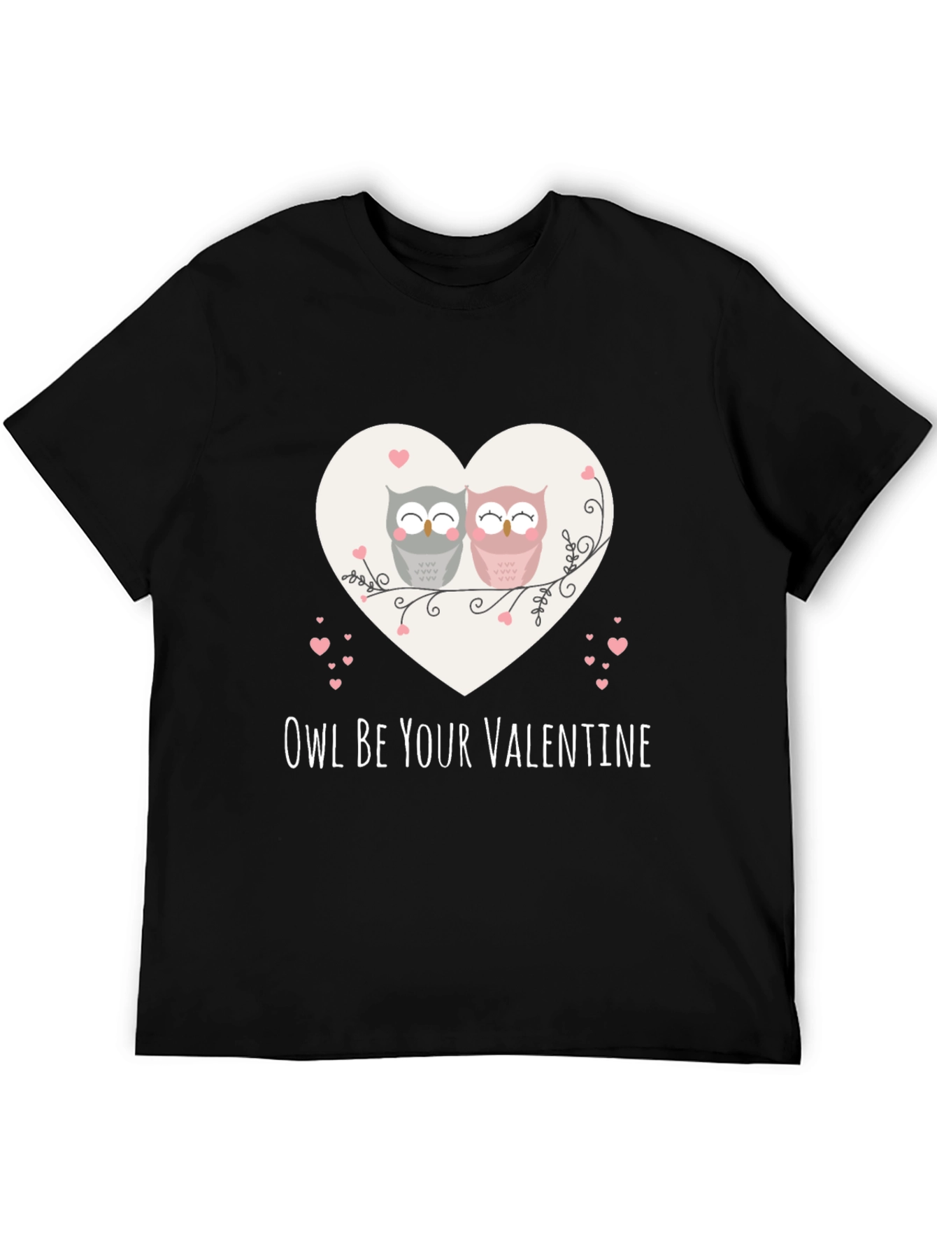 Owl Be Your Valentine T-Shirt