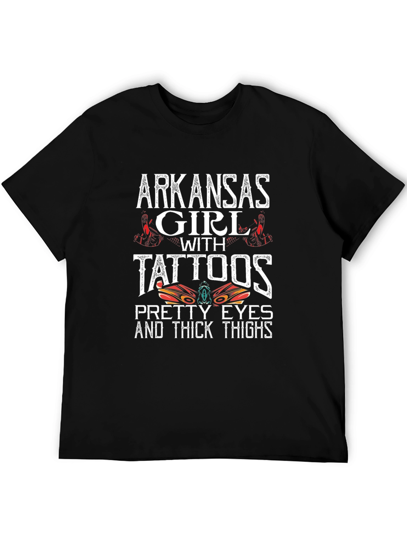 Arkansas Girl Tattoos Pretty Eyes Thick Thighs T-Shirt