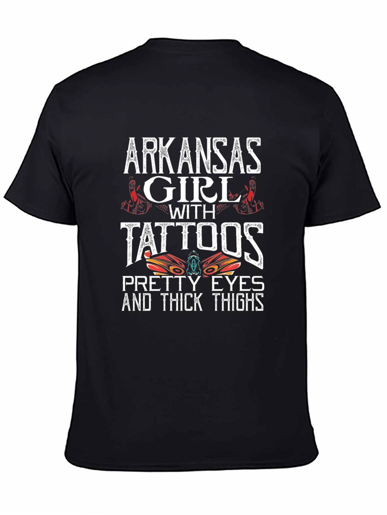 Arkansas Girl Tattoos Pretty Eyes Thick Thighs T-Shirt