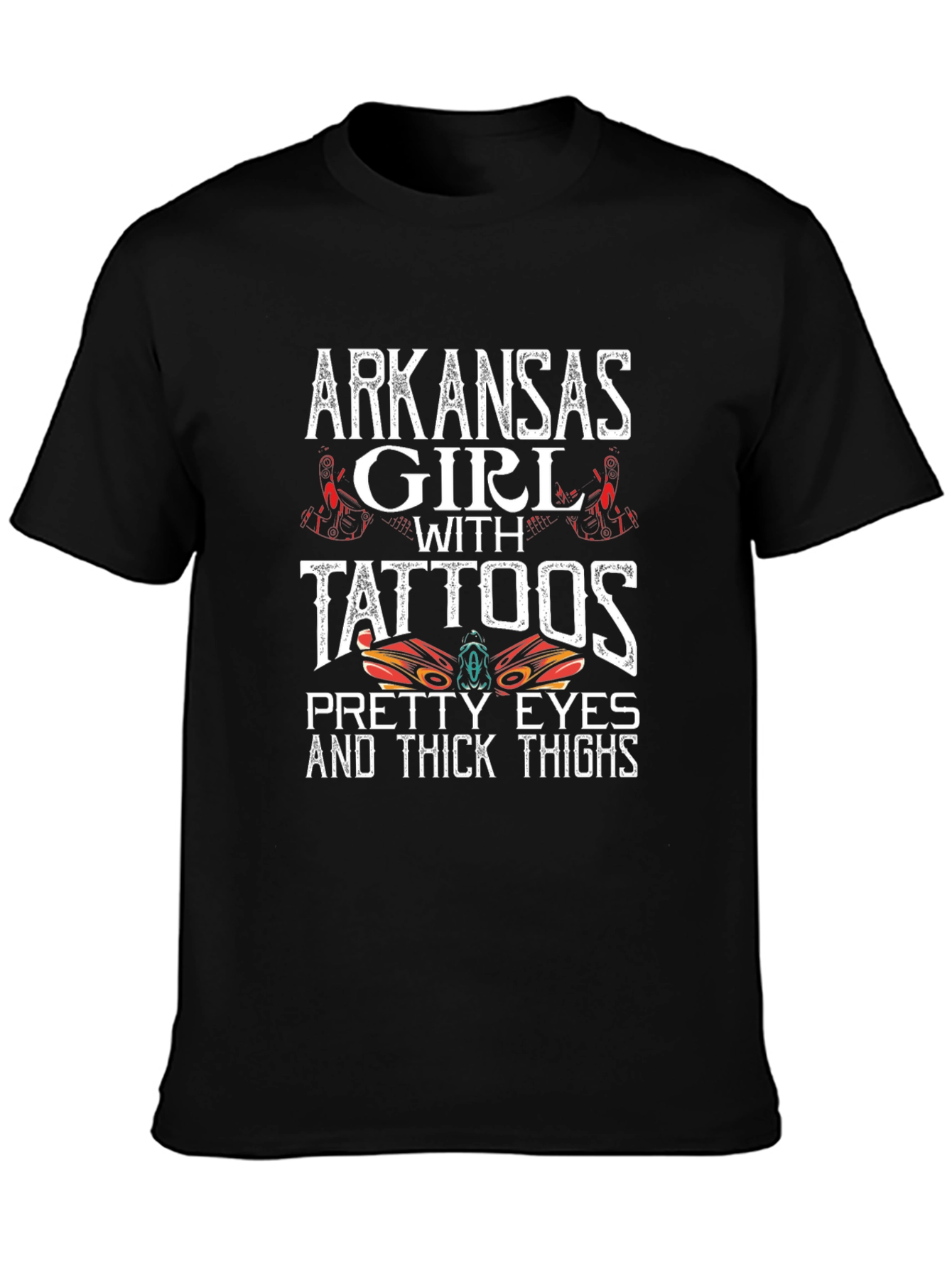 Arkansas Girl Tattoos Pretty Eyes Thick Thighs T-Shirt