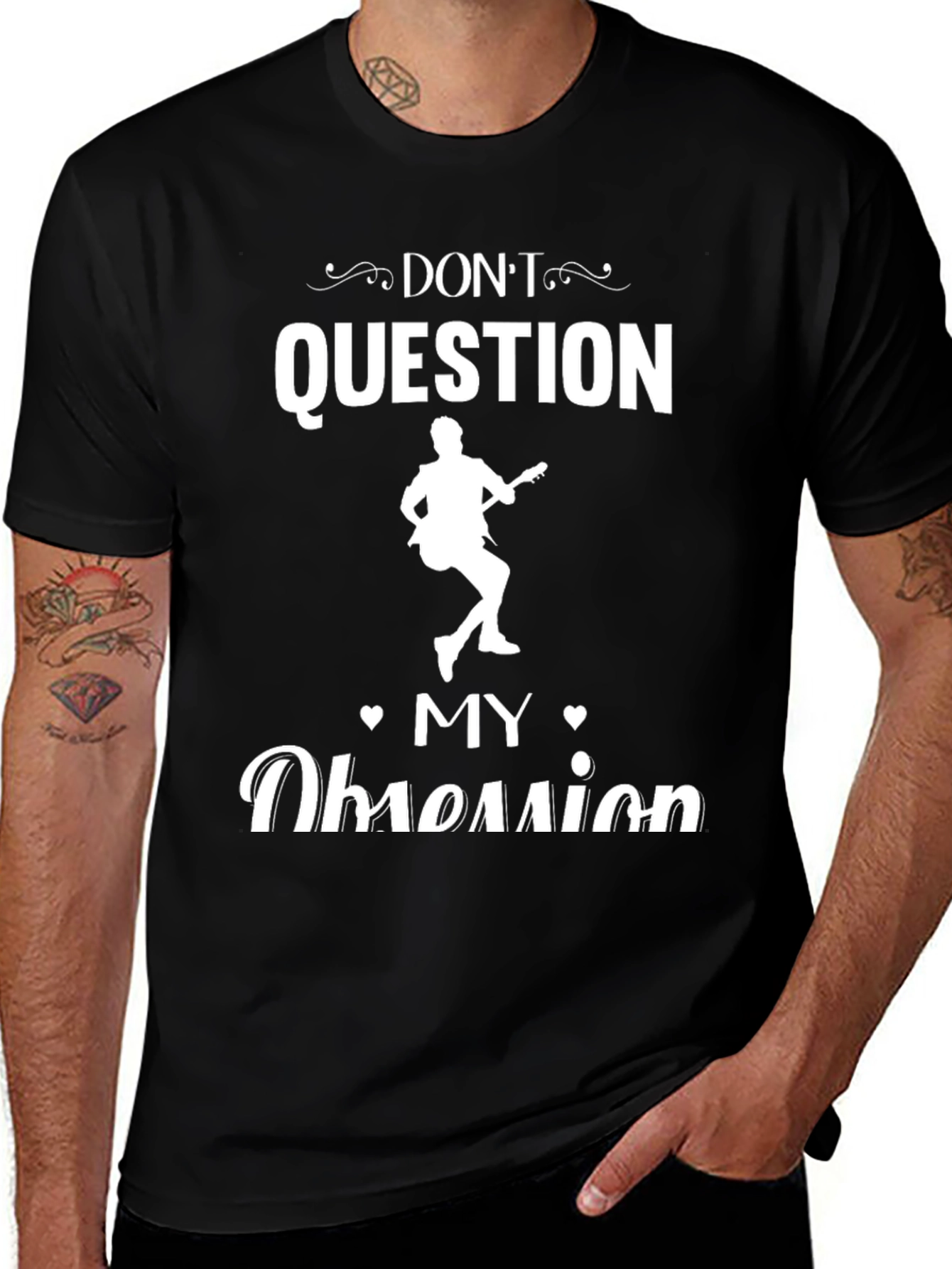 Dont Question My Obsession T-Shirt