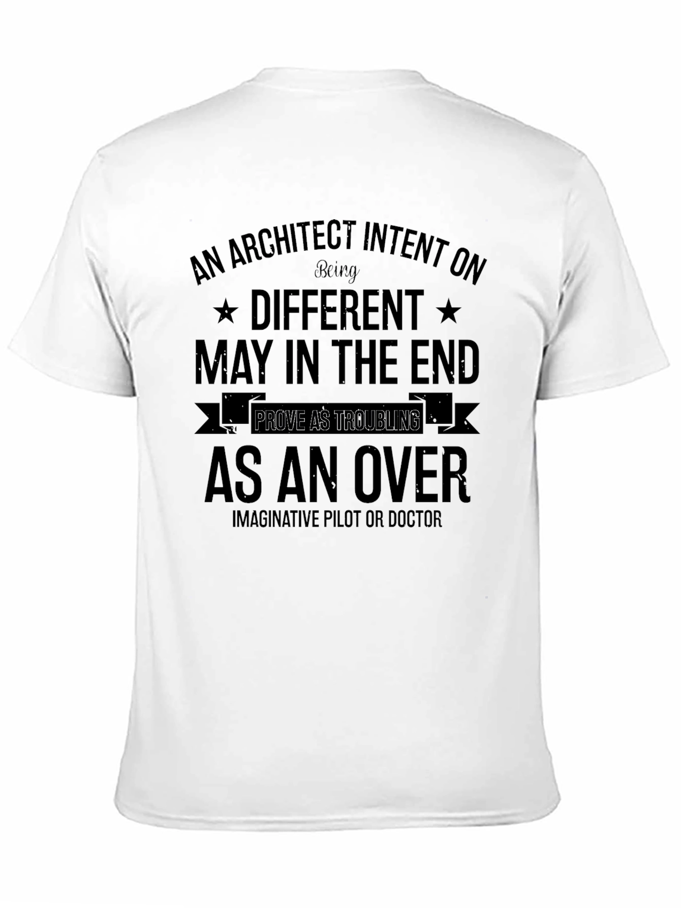 Architect Intent Funny T-Shirt