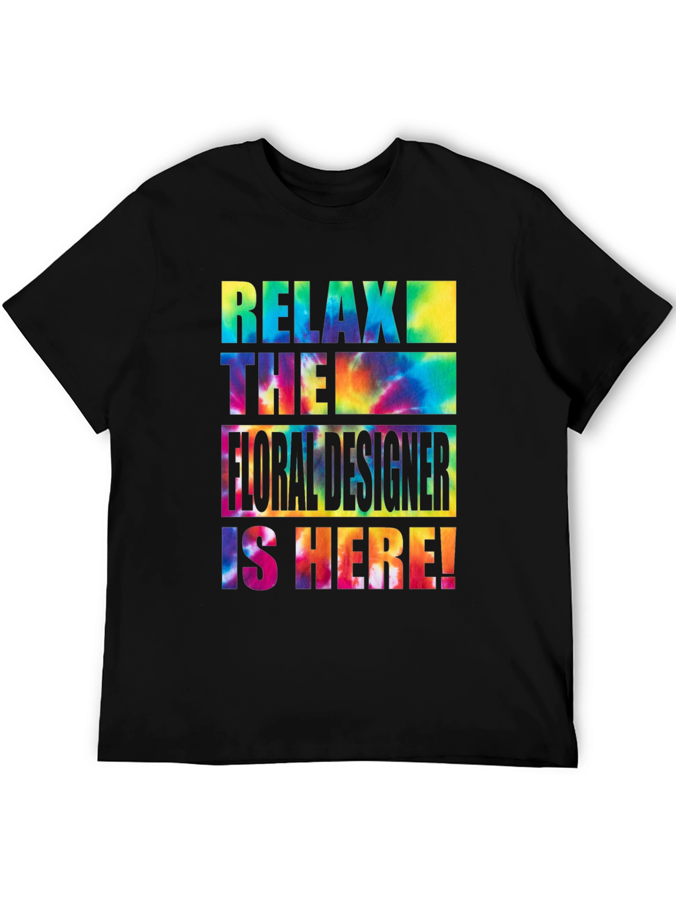 Relax The Floral Designer Is Here T-Shirt